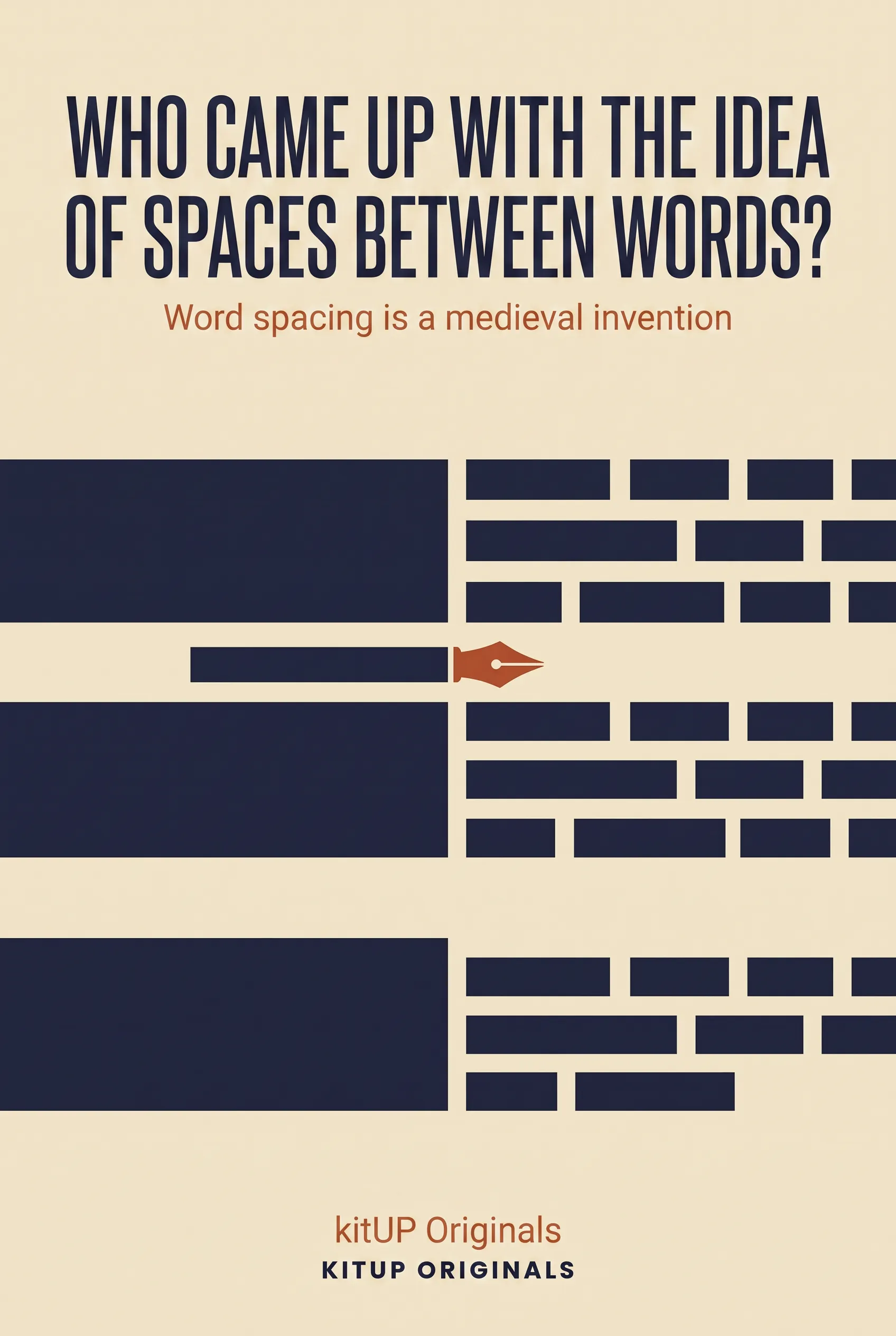 Who Came Up with the Idea of Spaces Between Words?