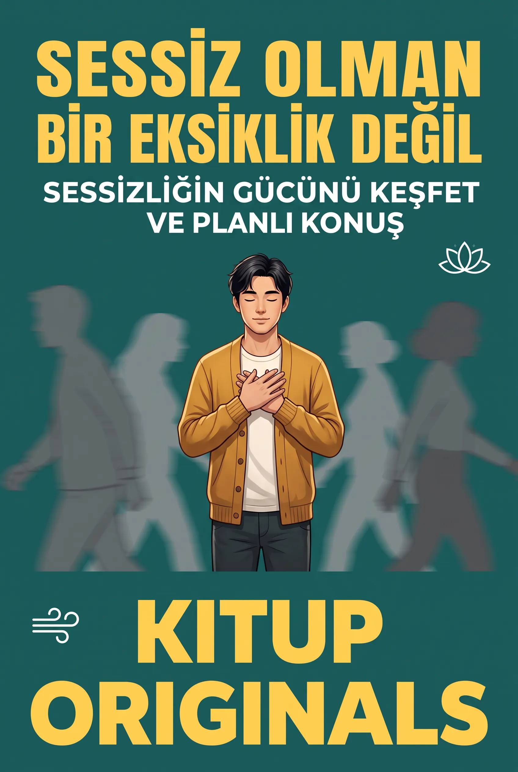 Sessiz Olman Bir Eksiklik Değil.