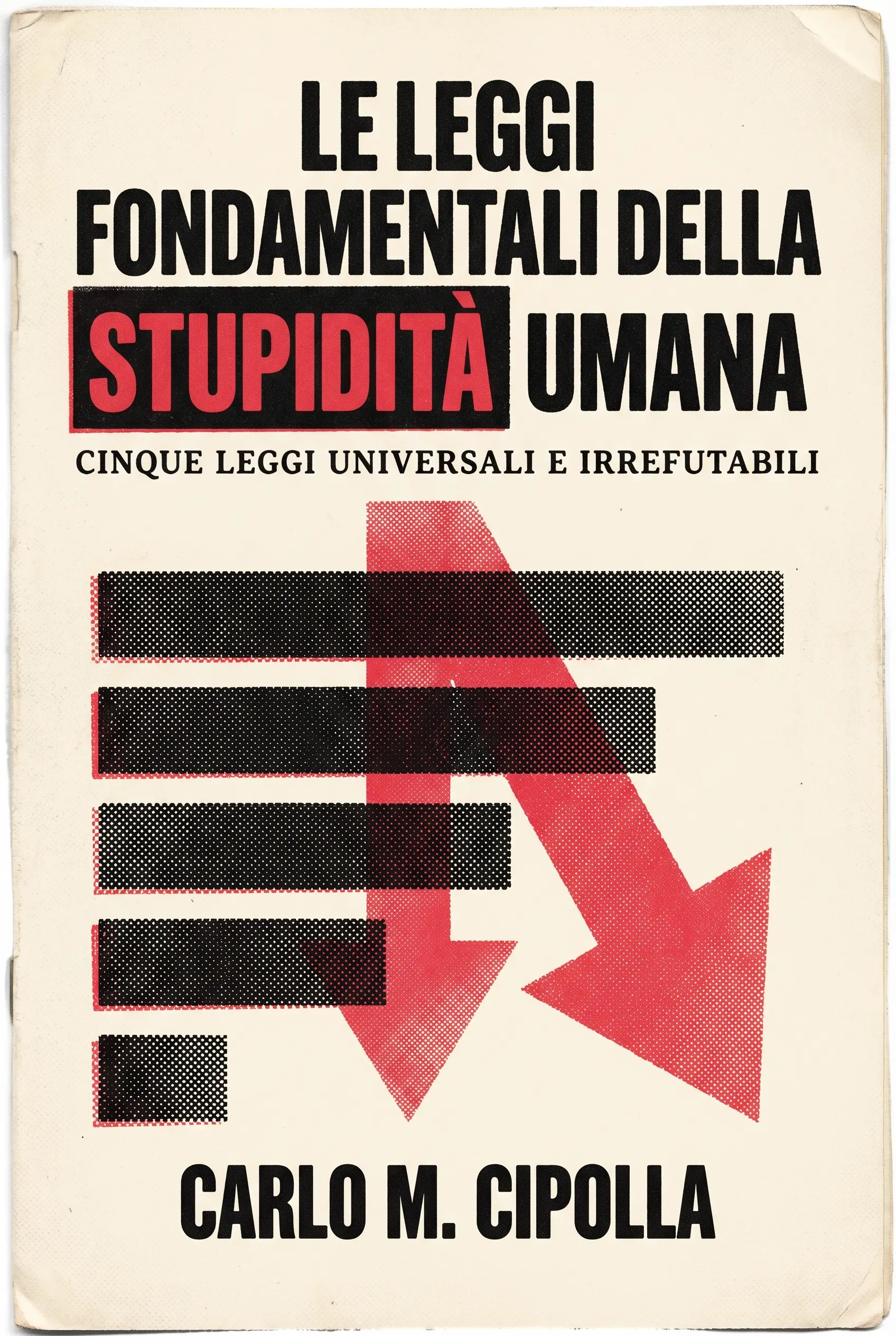 Le leggi fondamentali della stupidità umana
