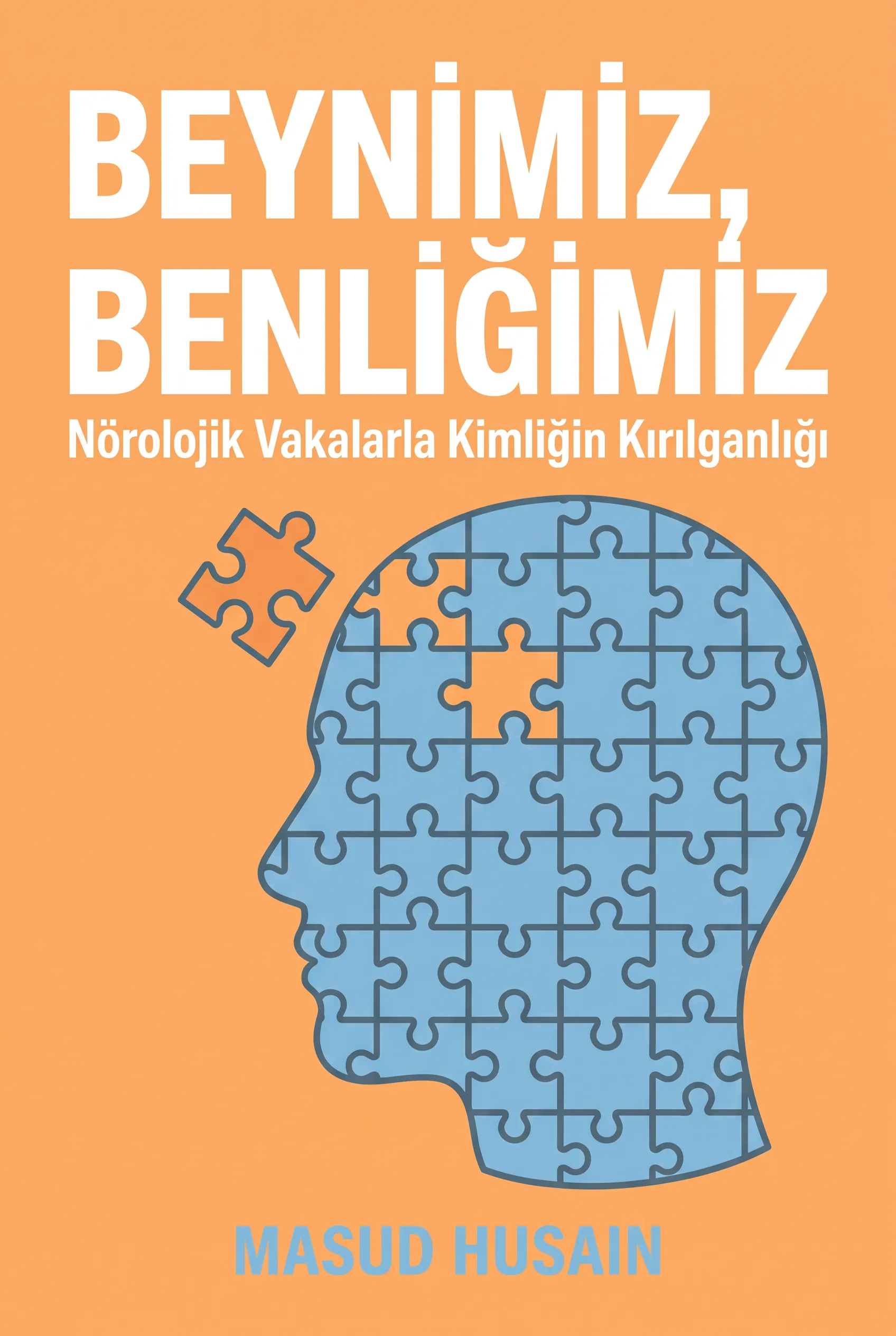 Beynimiz, Benliğimiz