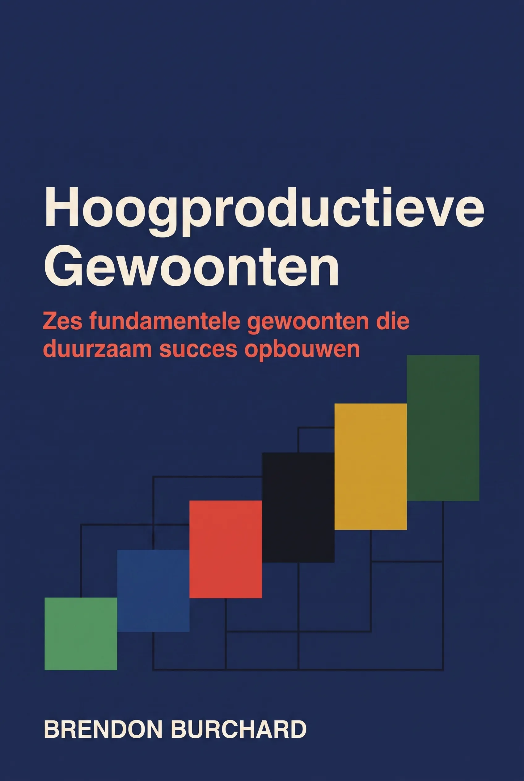 Hoogproductieve Gewoonten