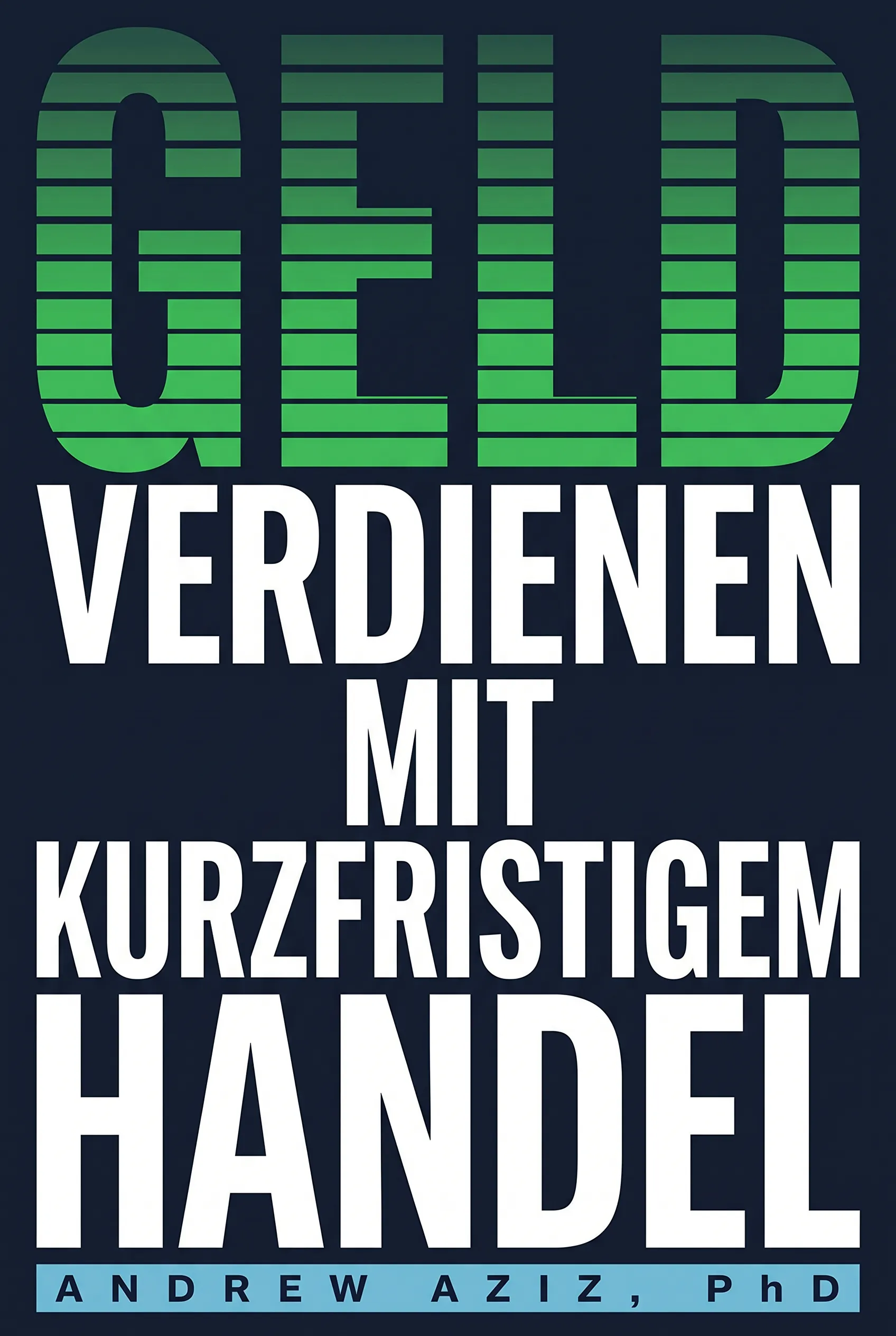Geld verdienen mit kurzfristigem Handel