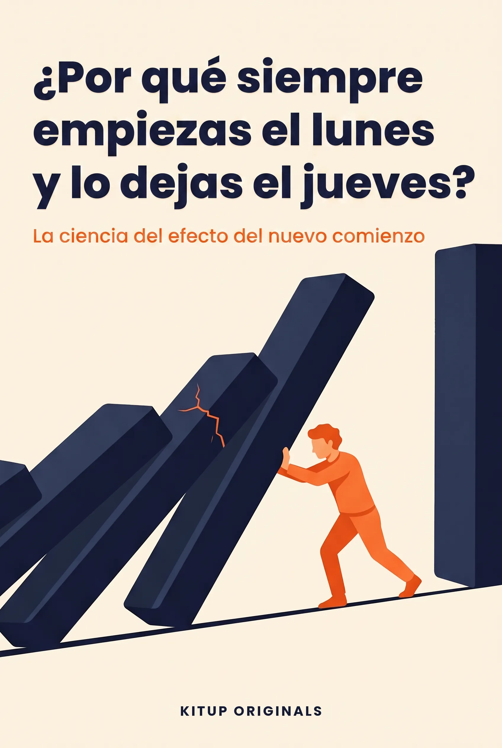 ¿Por qué siempre empiezas el lunes y lo dejas el jueves?