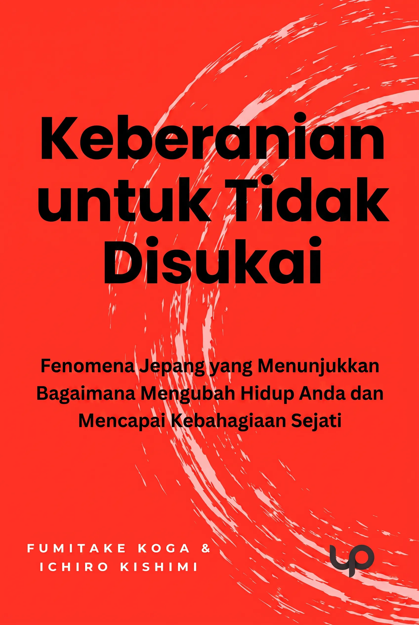 Keberanian untuk Tidak Disukai