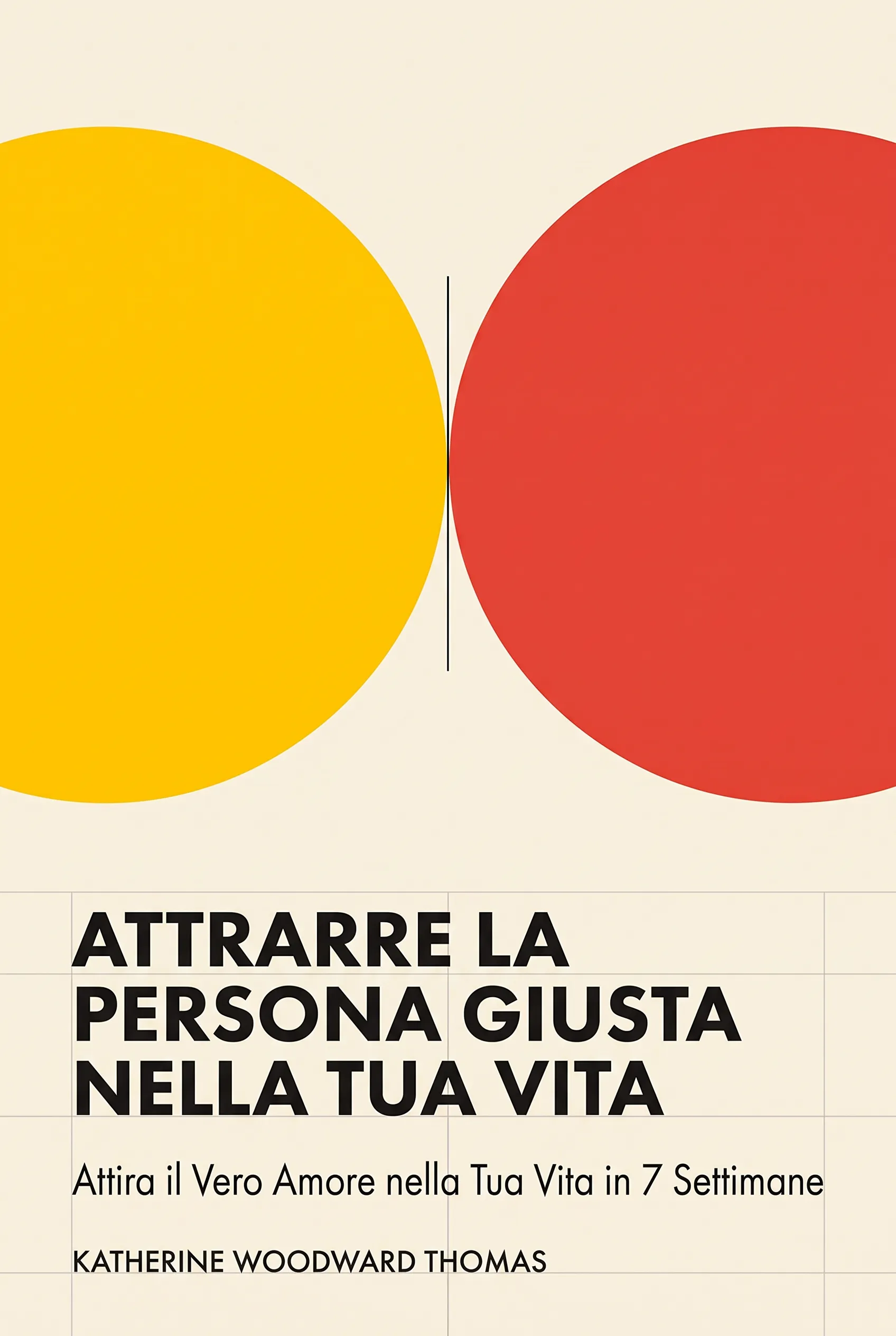 Attrarre la Persona Giusta nella Tua Vita
