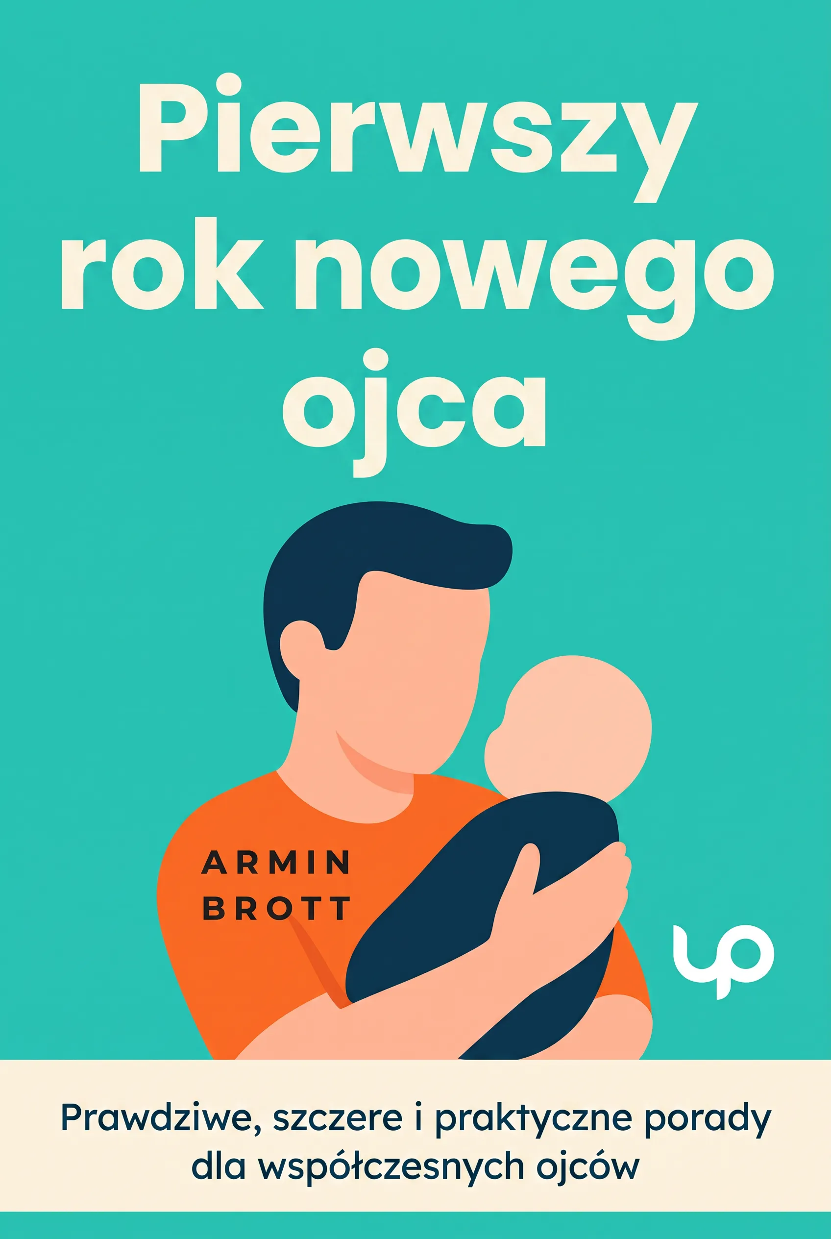 Pierwszy rok nowego ojca