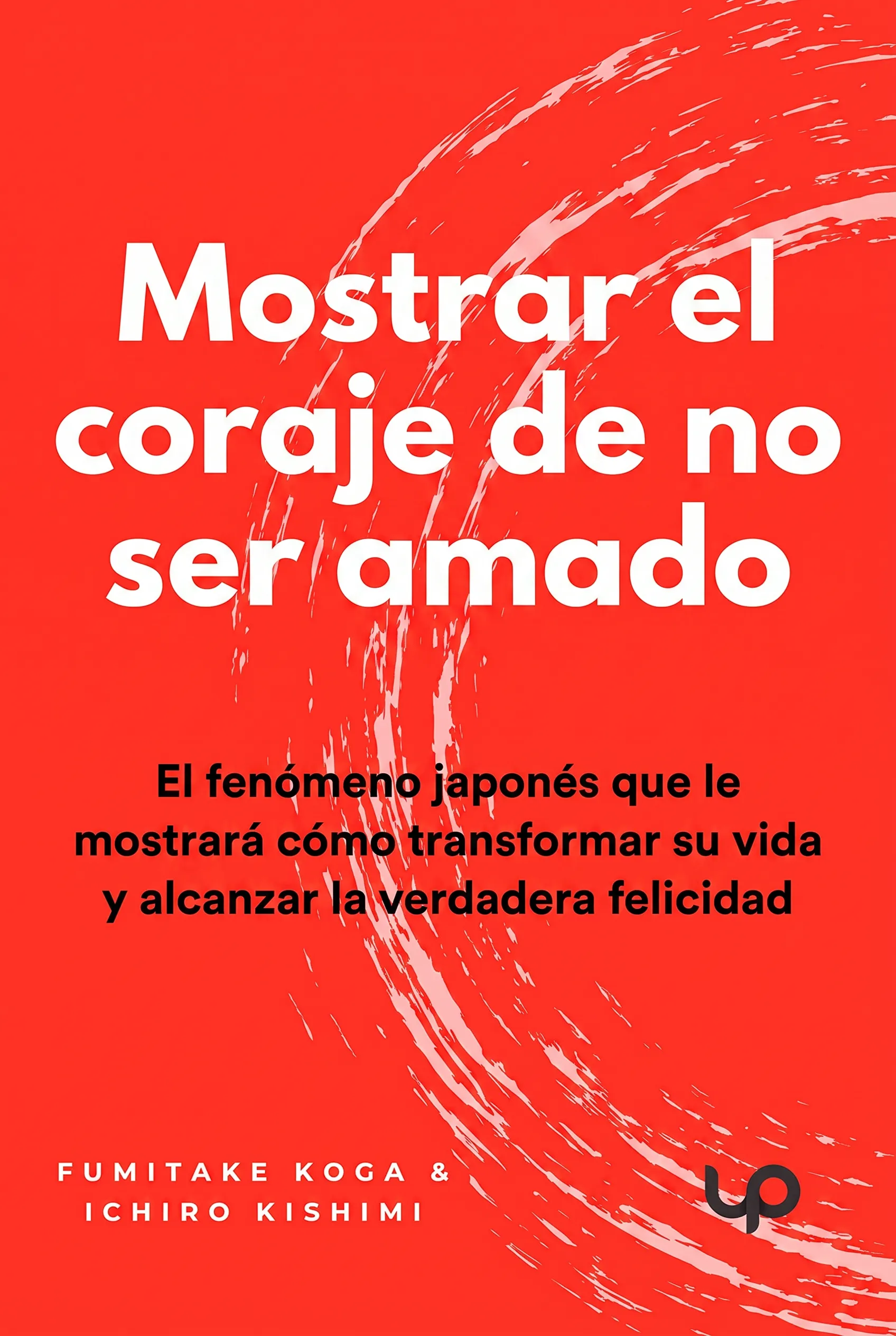 Mostrar el coraje de no ser amado