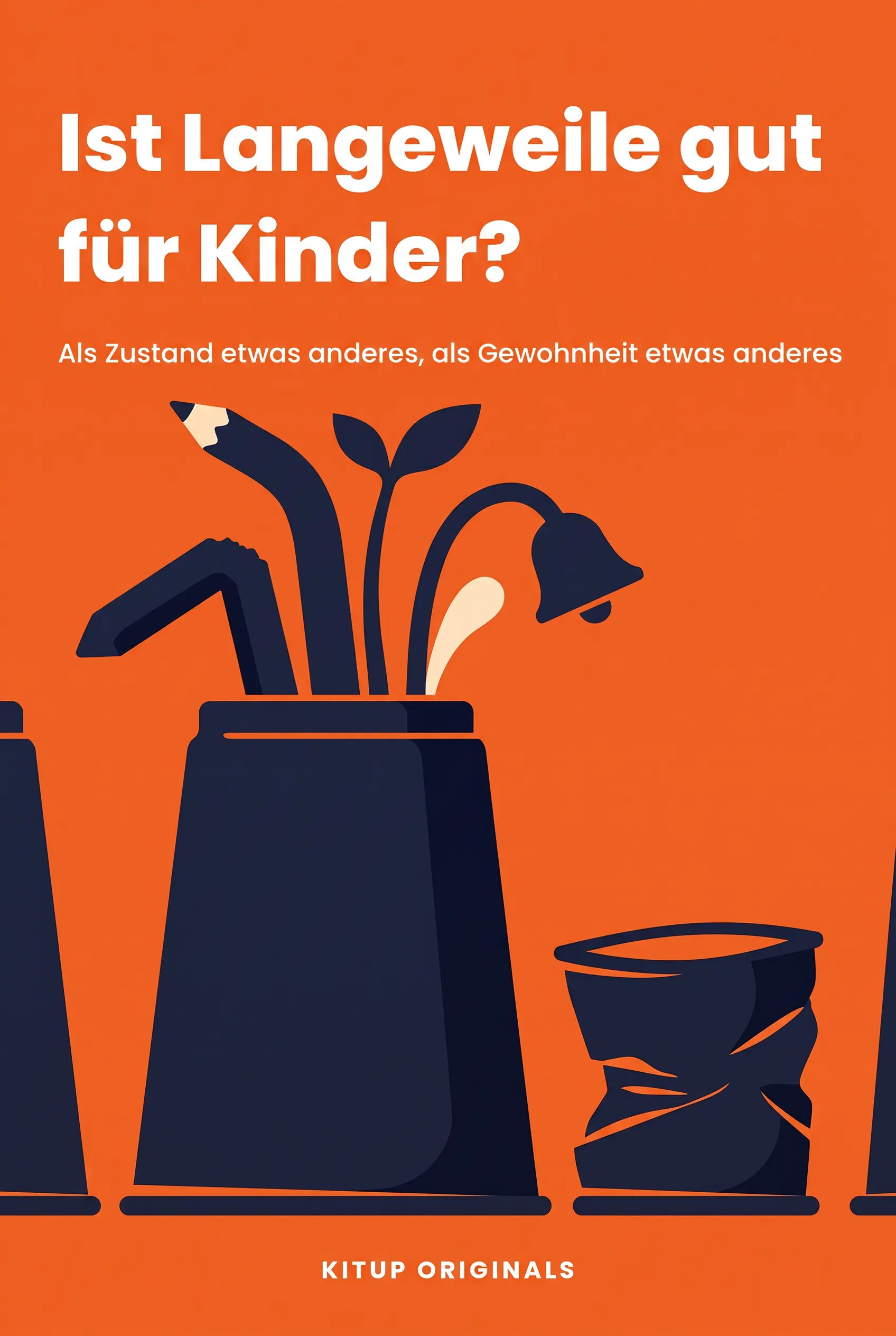 Ist Langeweile gut für Kinder?