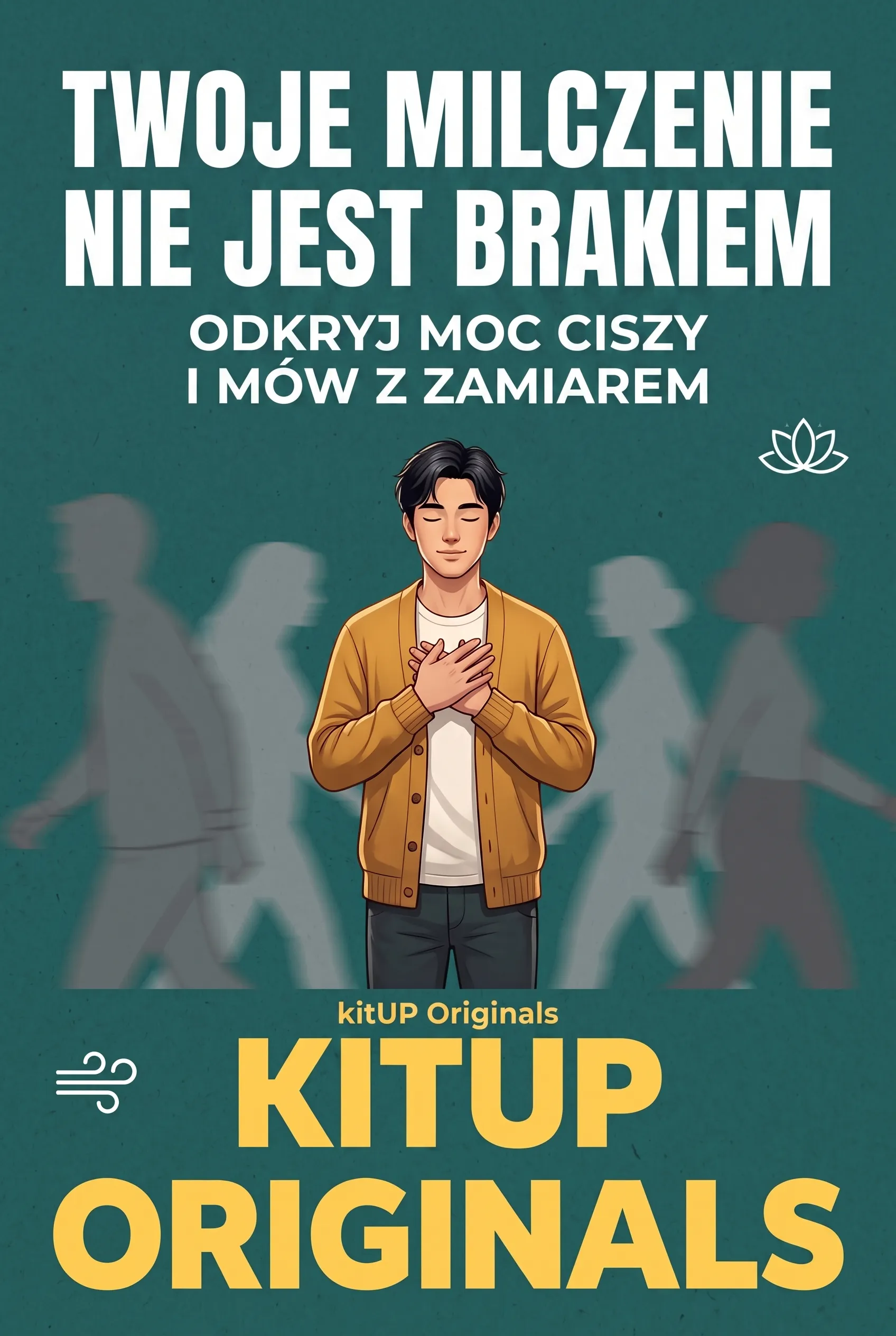 Twoje milczenie nie jest brakiem.