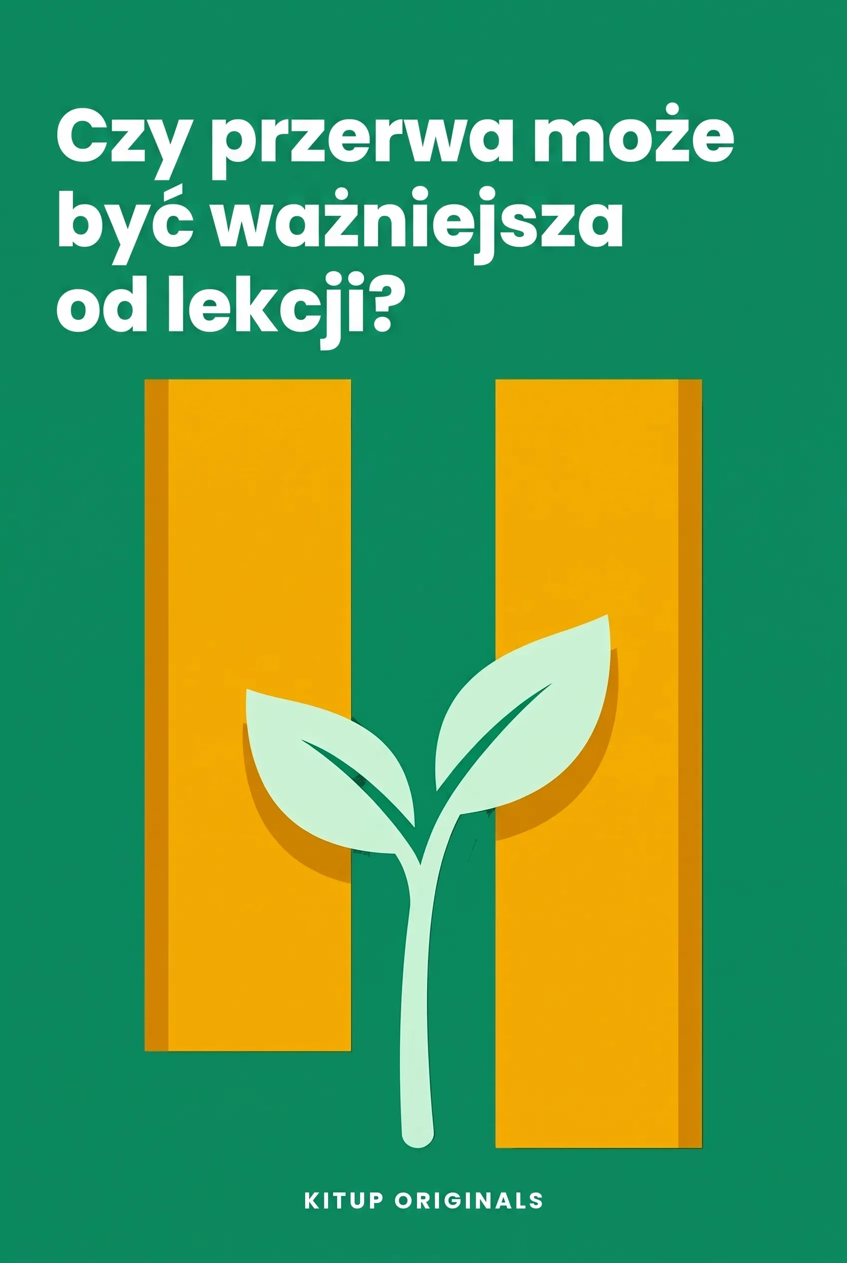 Czy przerwa może być ważniejsza od lekcji?