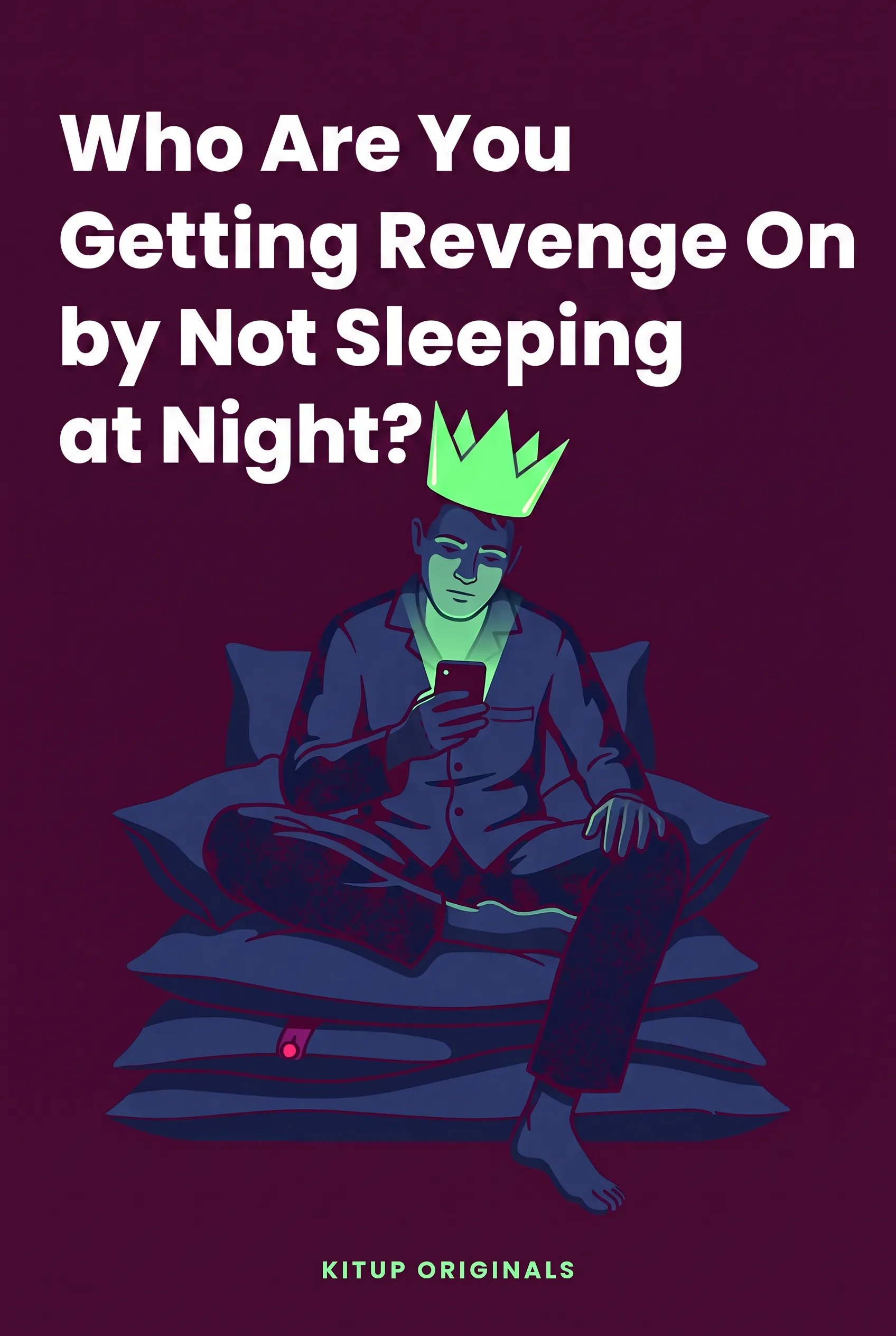 Who Are You Getting Revenge On by Not Sleeping at Night?