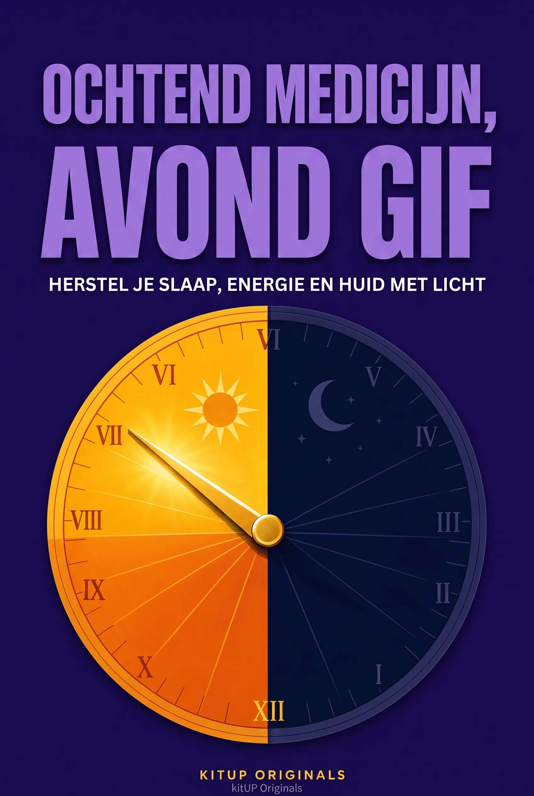 Ochtend Medicijn, Avond Gif: Herstel Je Slaap, Energie en Huid met Licht