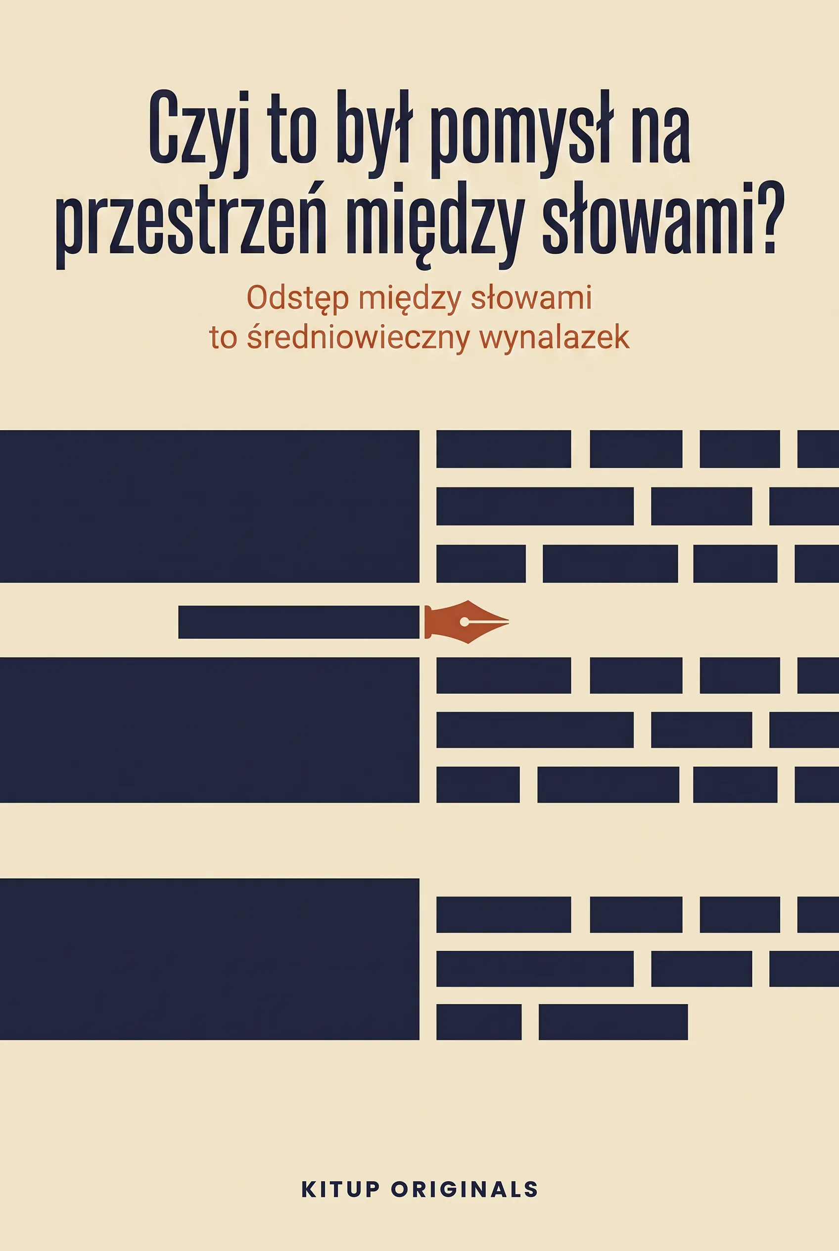 Czyj to był pomysł na przestrzeń między słowami?