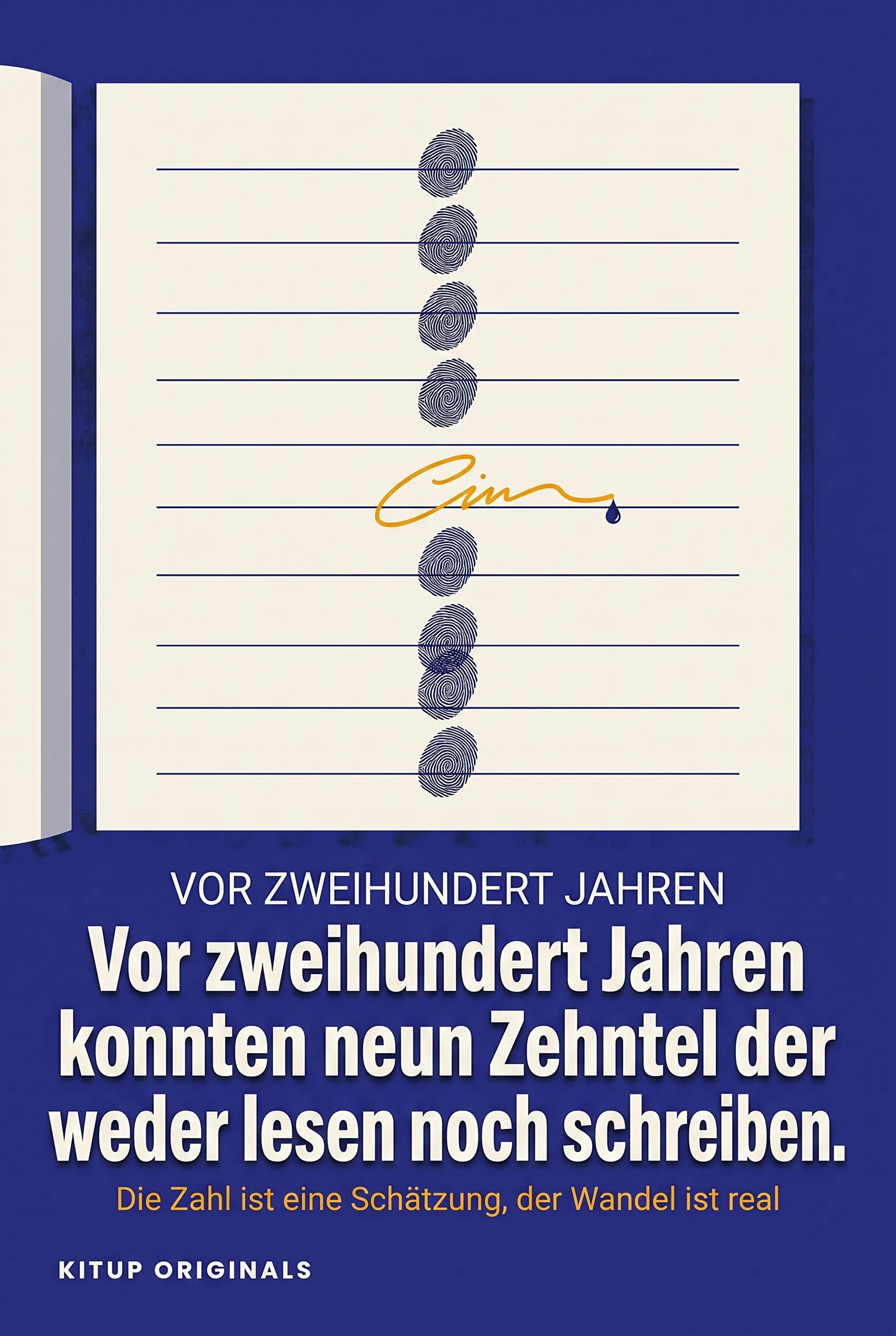 Vor zweihundert Jahren konnten neun Zehntel der Welt weder lesen noch schreiben.