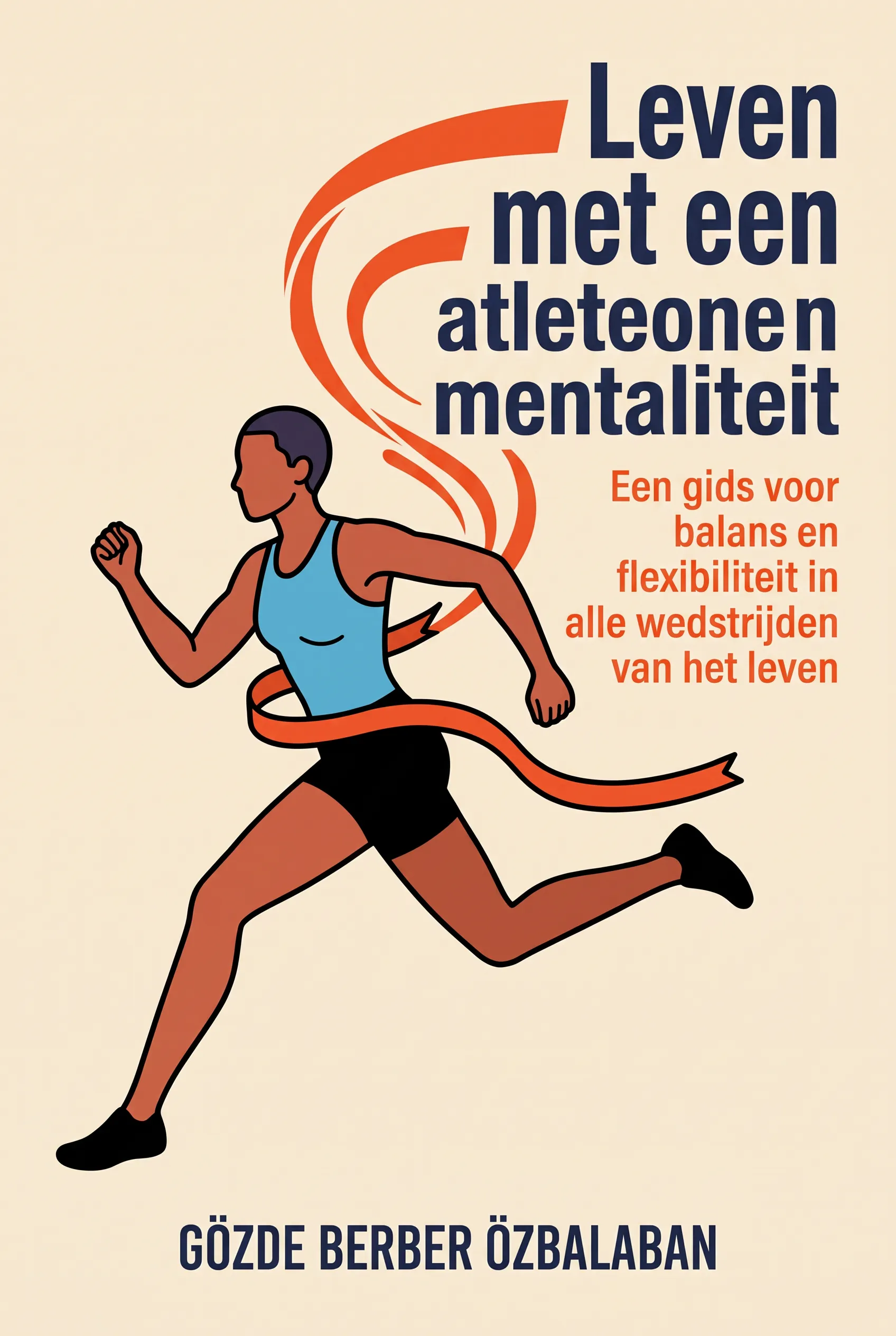 Leven met een atletenmentaliteit