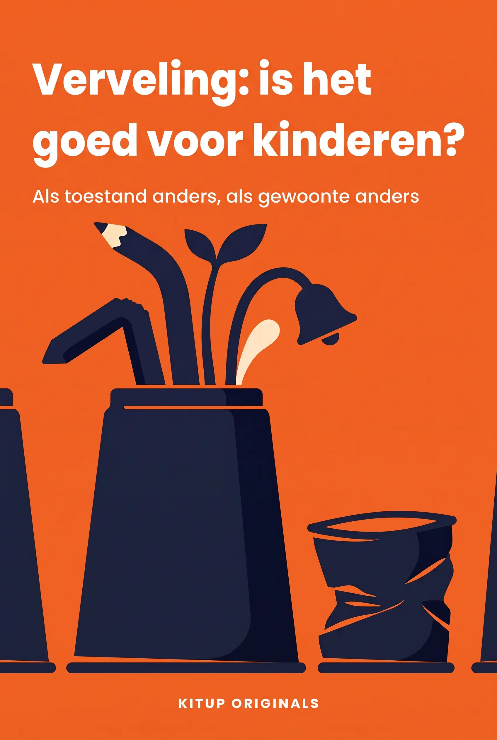 Verveling: is het goed voor kinderen?