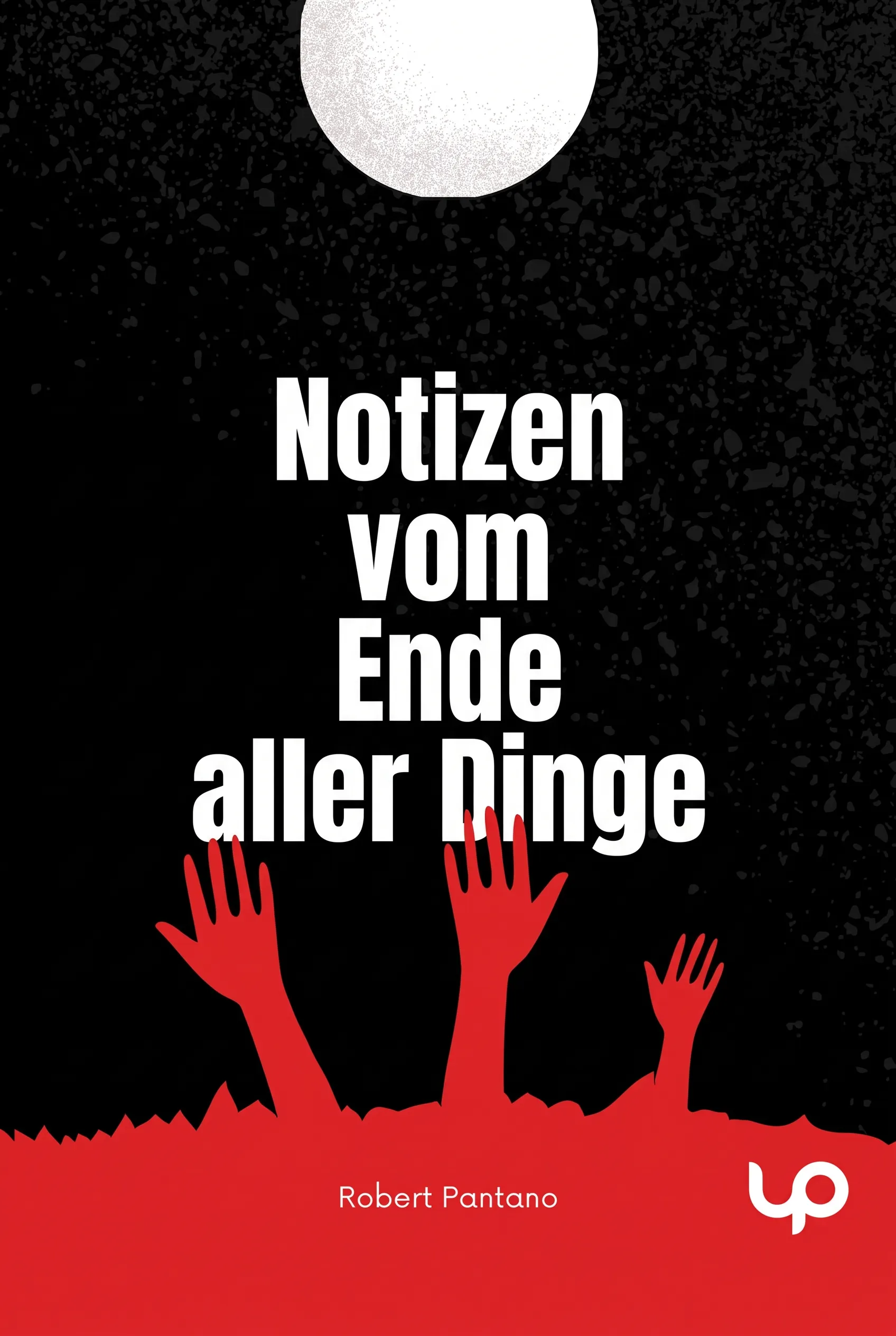 Notizen vom Ende aller Dinge