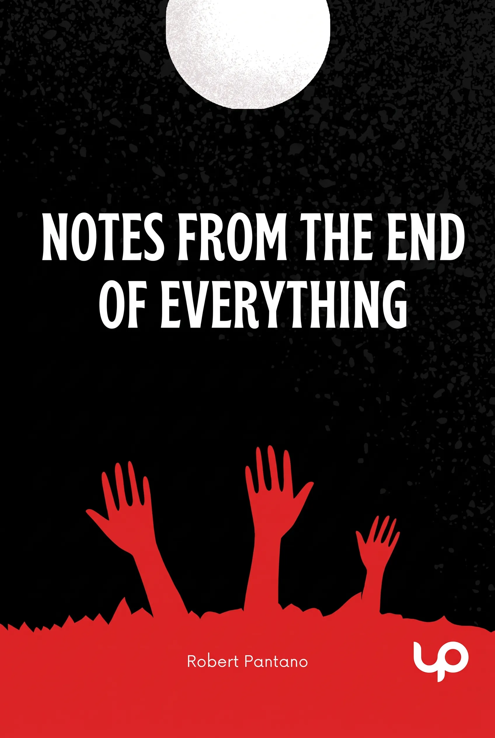 Notes from the End of Everything