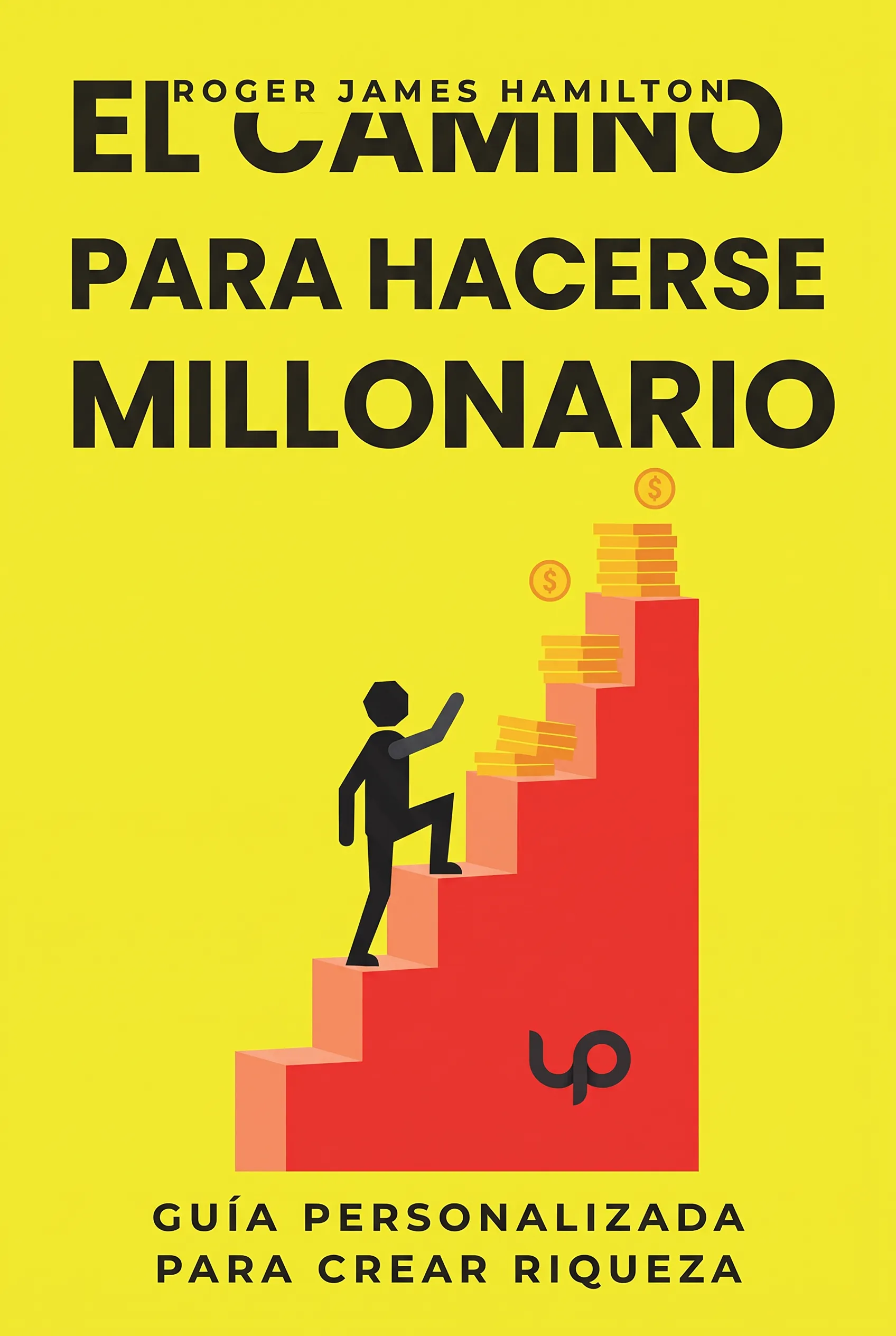 El camino para hacerse millonario