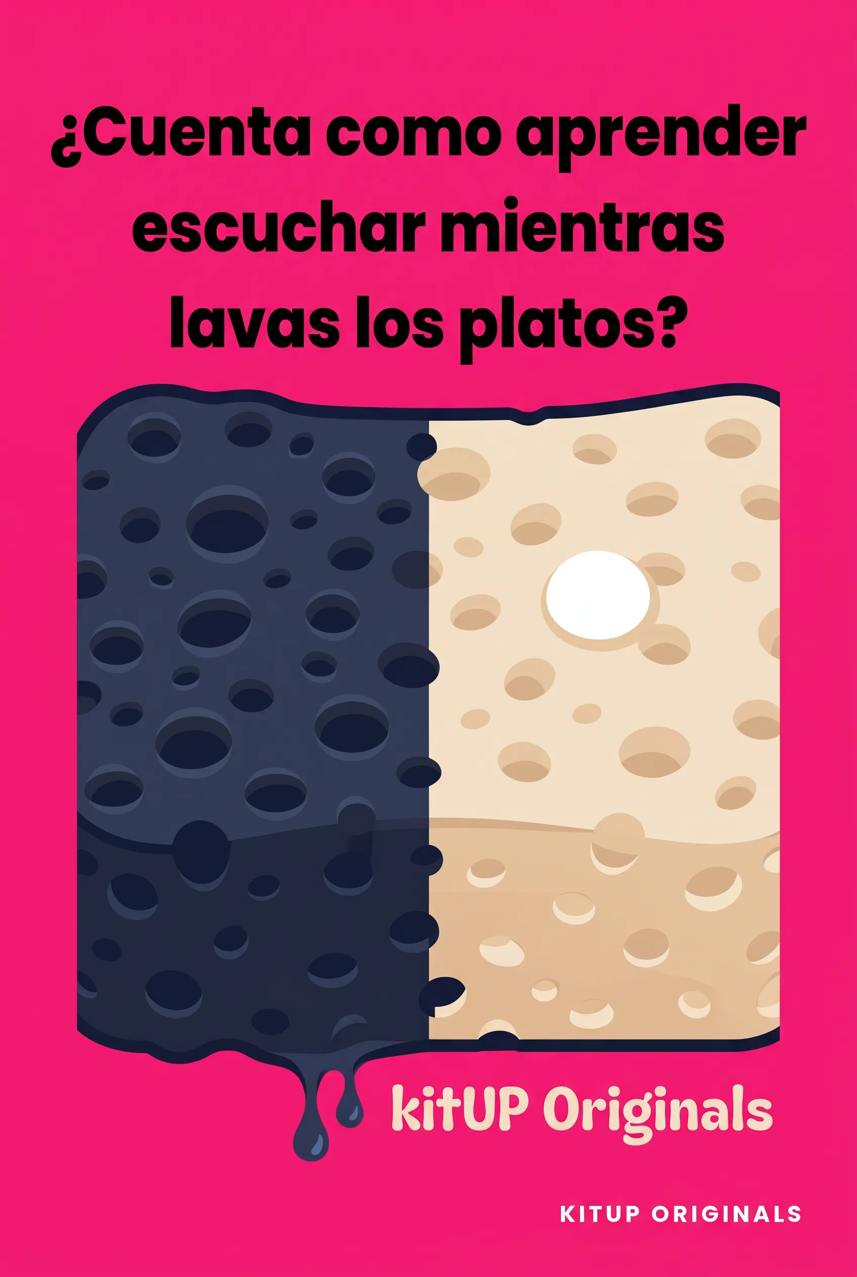 ¿Cuenta como aprender escuchar mientras lavas los platos?