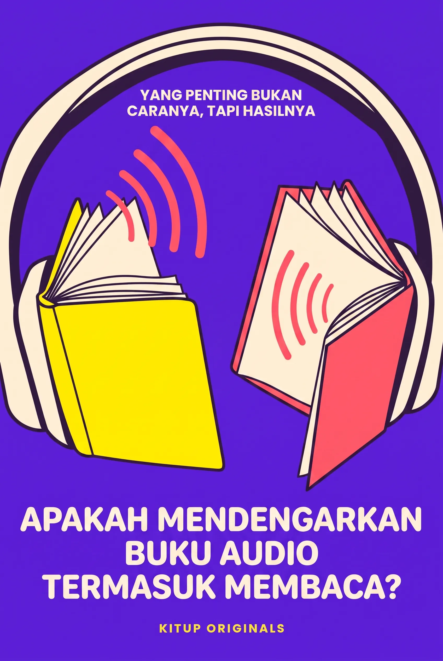 Apakah Mendengarkan Buku Audio Termasuk Membaca?