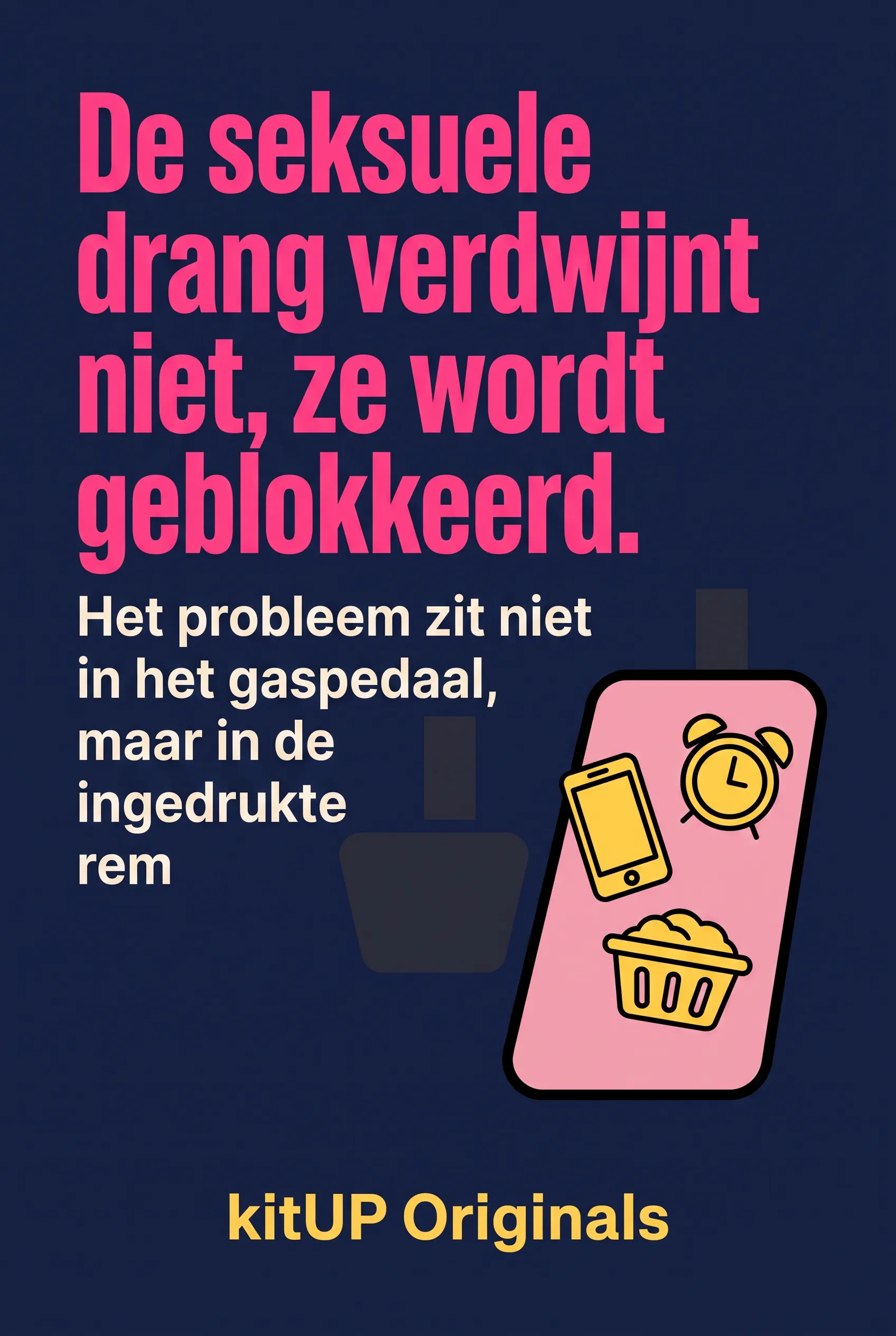 De seksuele drang verdwijnt niet, ze wordt geblokkeerd.