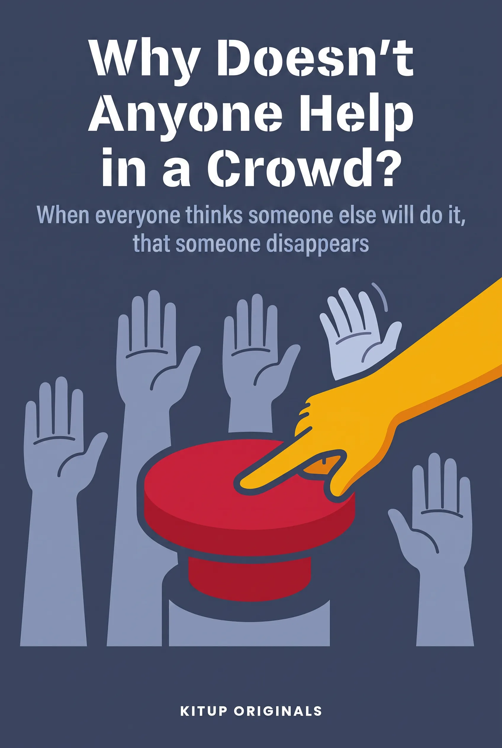 Why Doesn't Anyone Help in a Crowd?