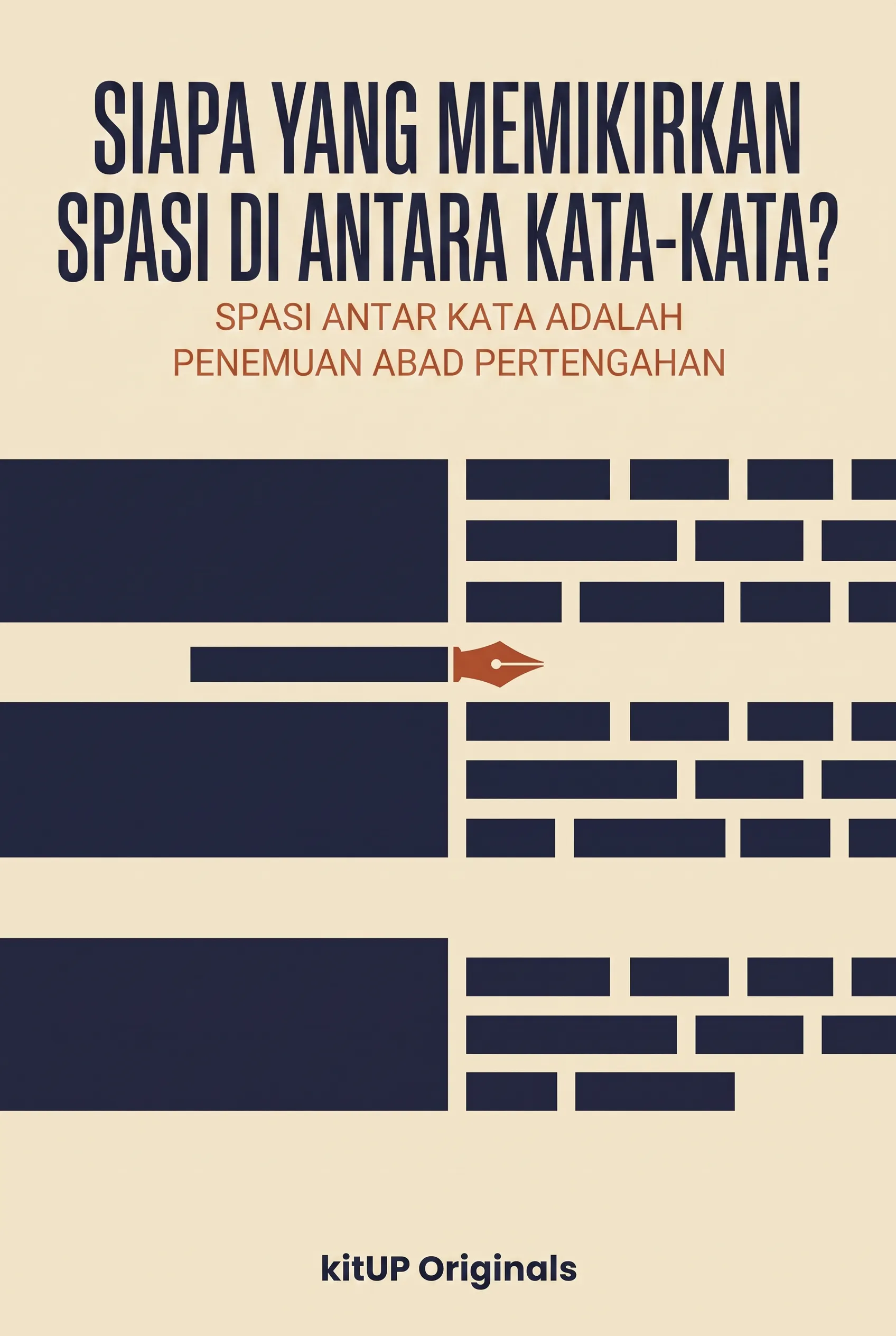 Siapa yang Memikirkan Spasi di Antara Kata-Kata?