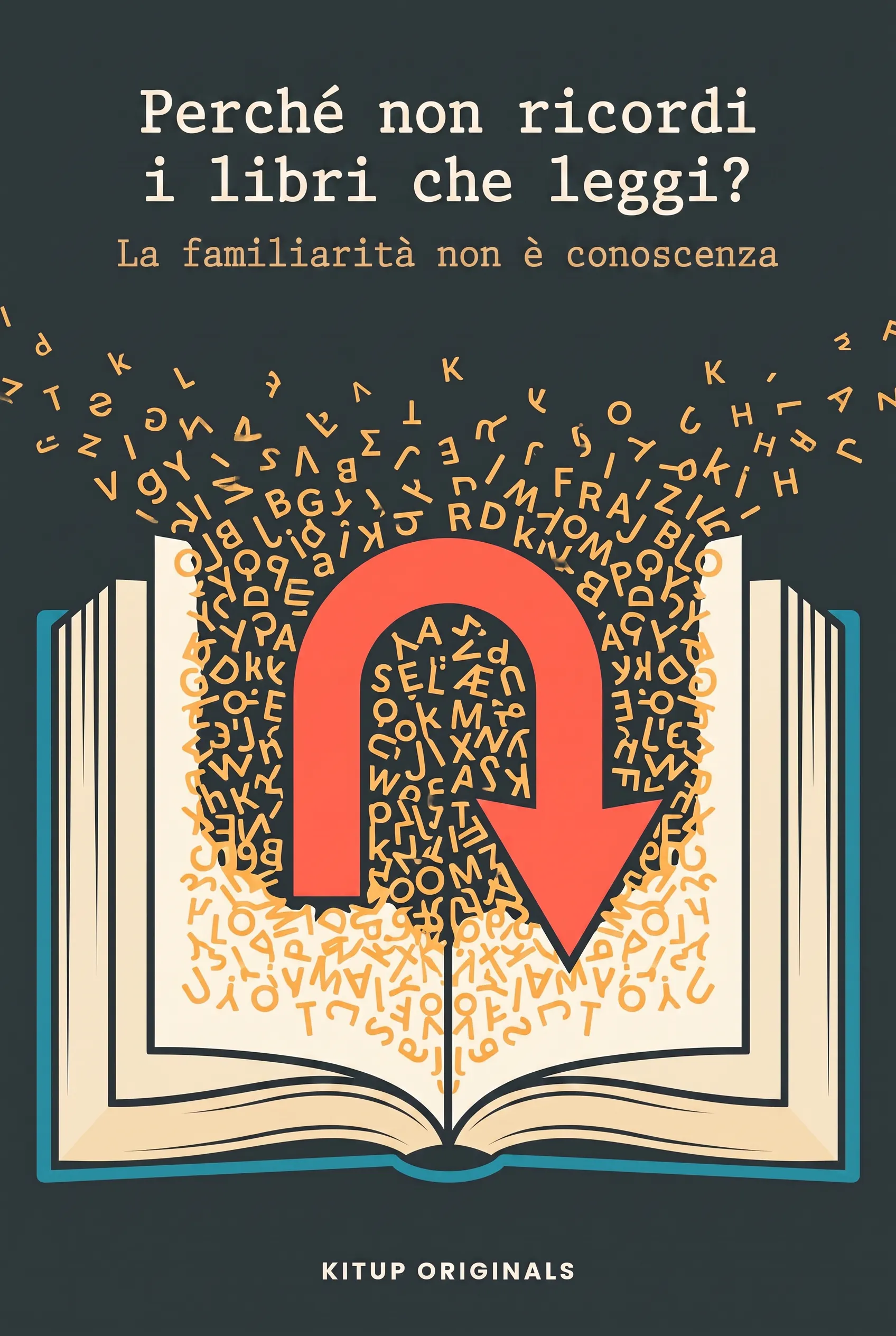 Perché non ricordi i libri che leggi?