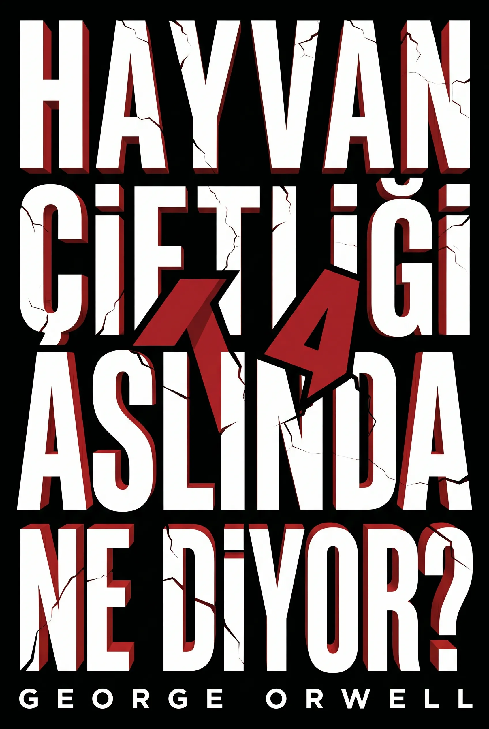 Hayvan Çiftliği Aslında Ne Diyor?