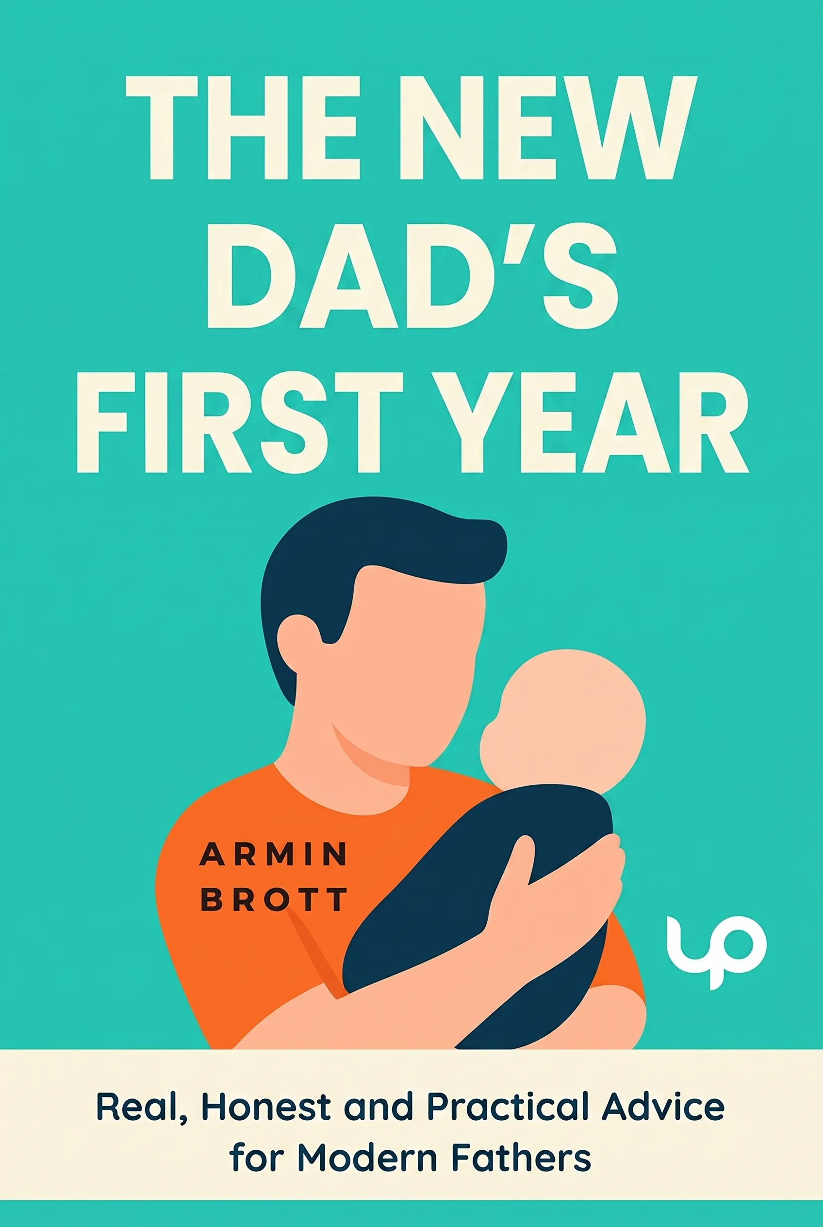 The New Dad's First Year