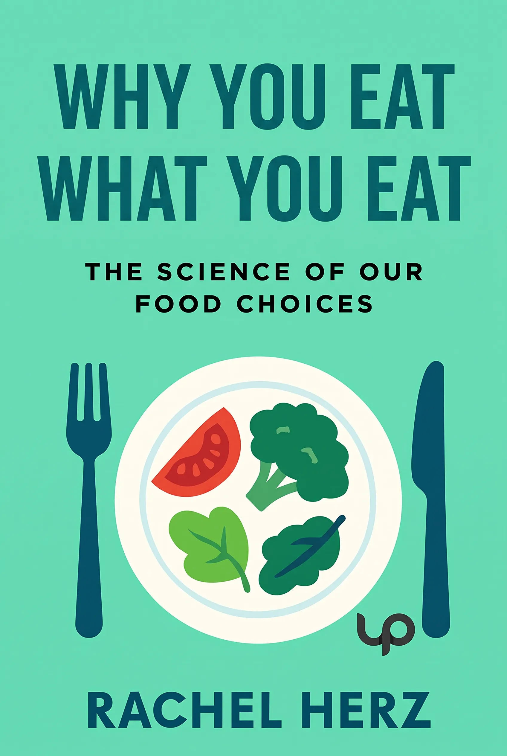 Why You Eat What You Eat