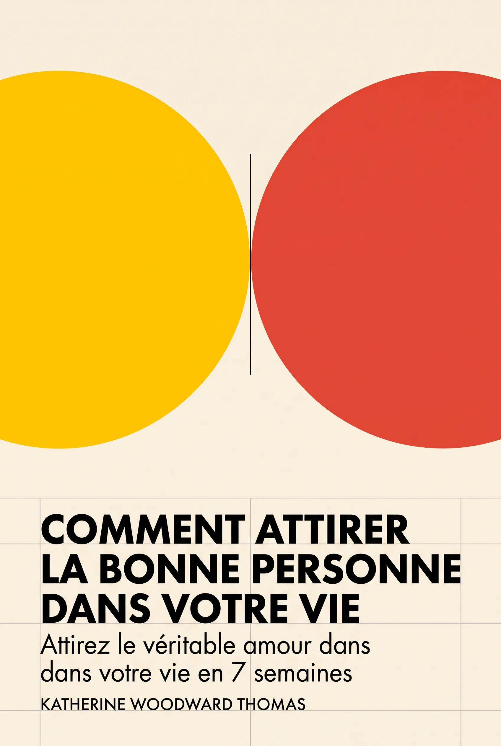 Comment attirer la bonne personne dans votre vie