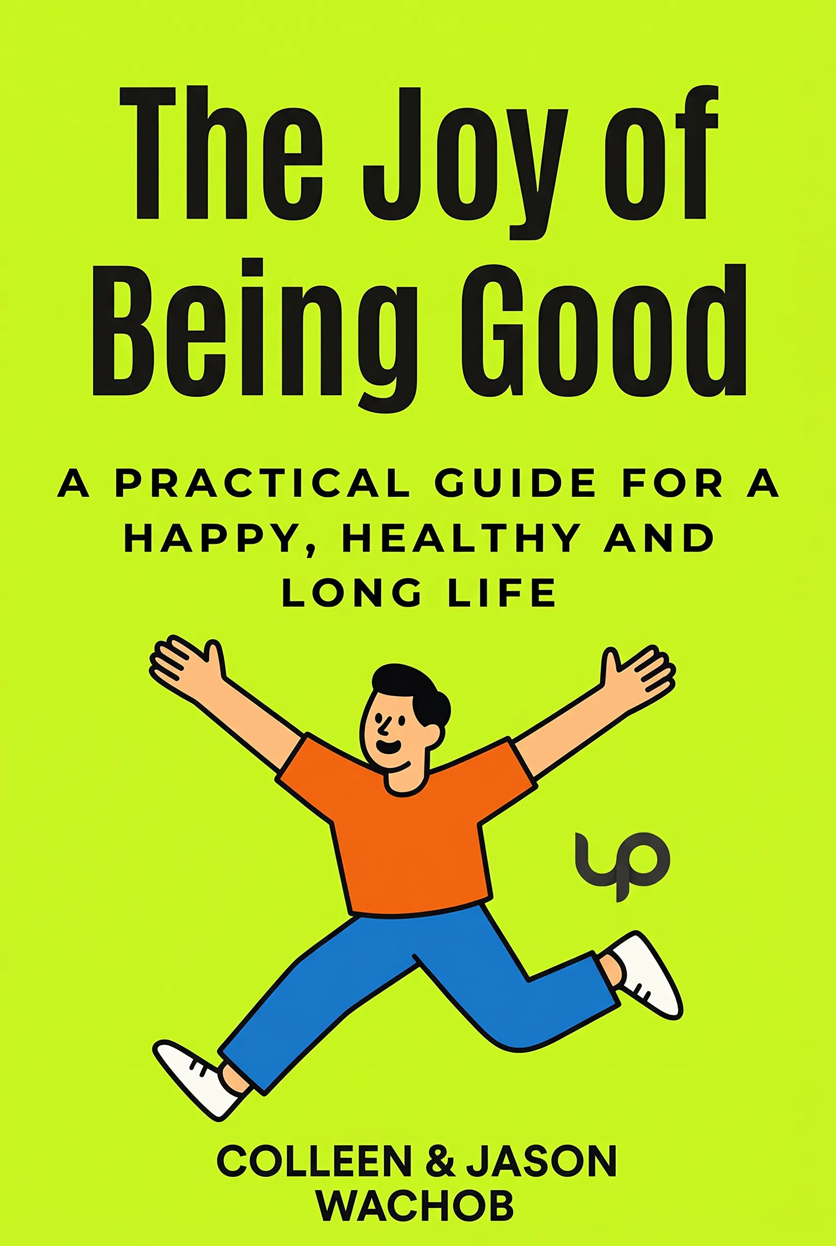 The Joy of Being Good