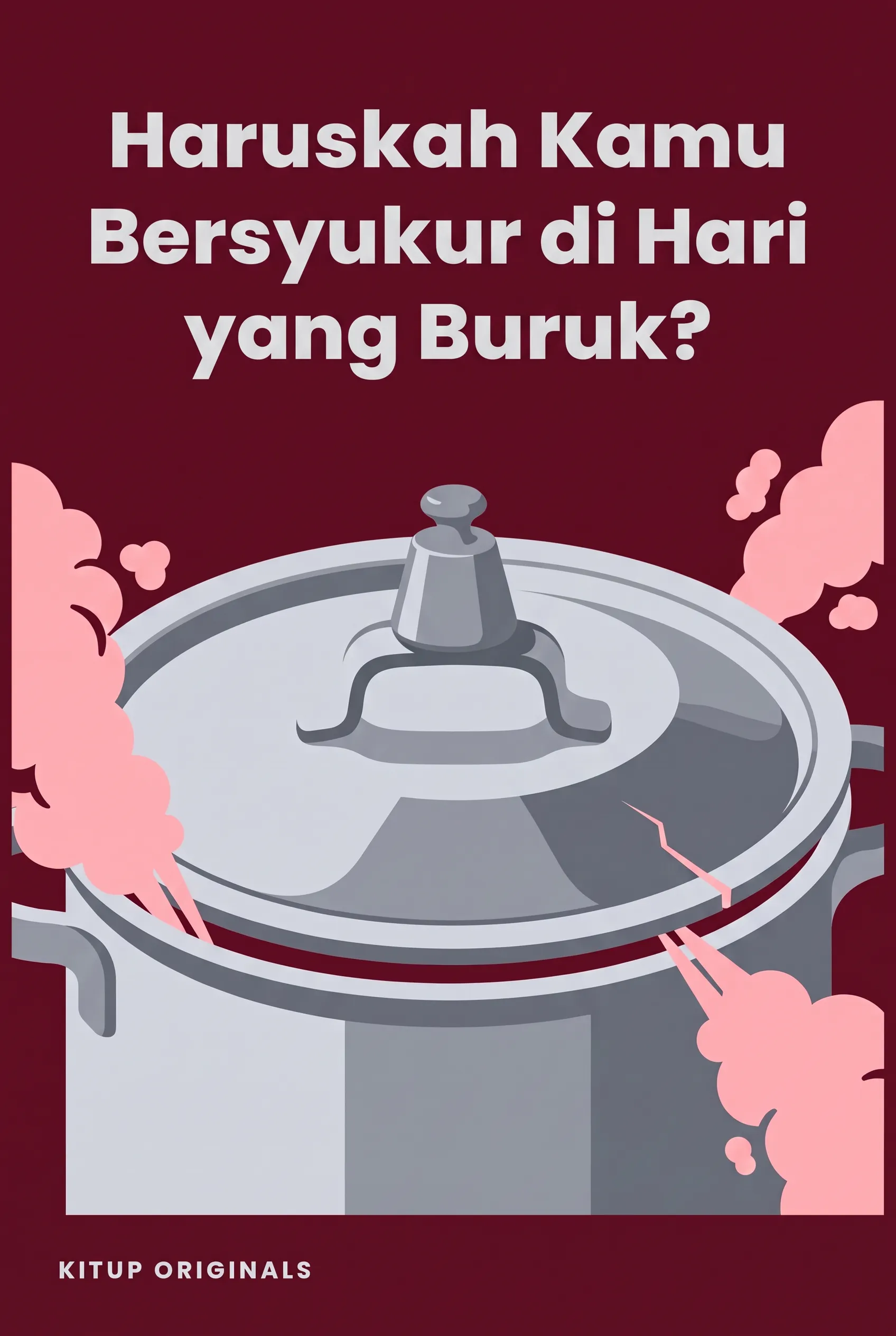 Haruskah Kamu Bersyukur di Hari yang Buruk?