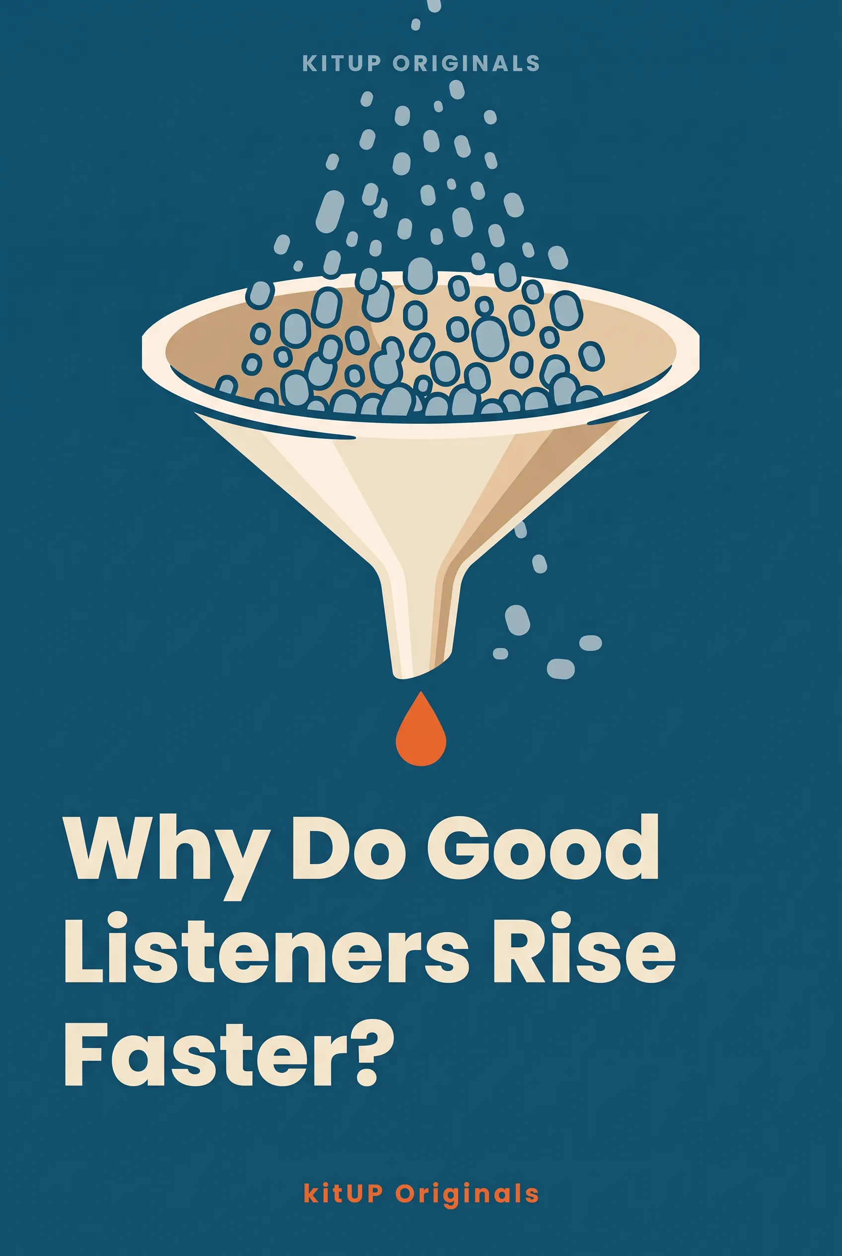 Why Do Good Listeners Rise Faster?