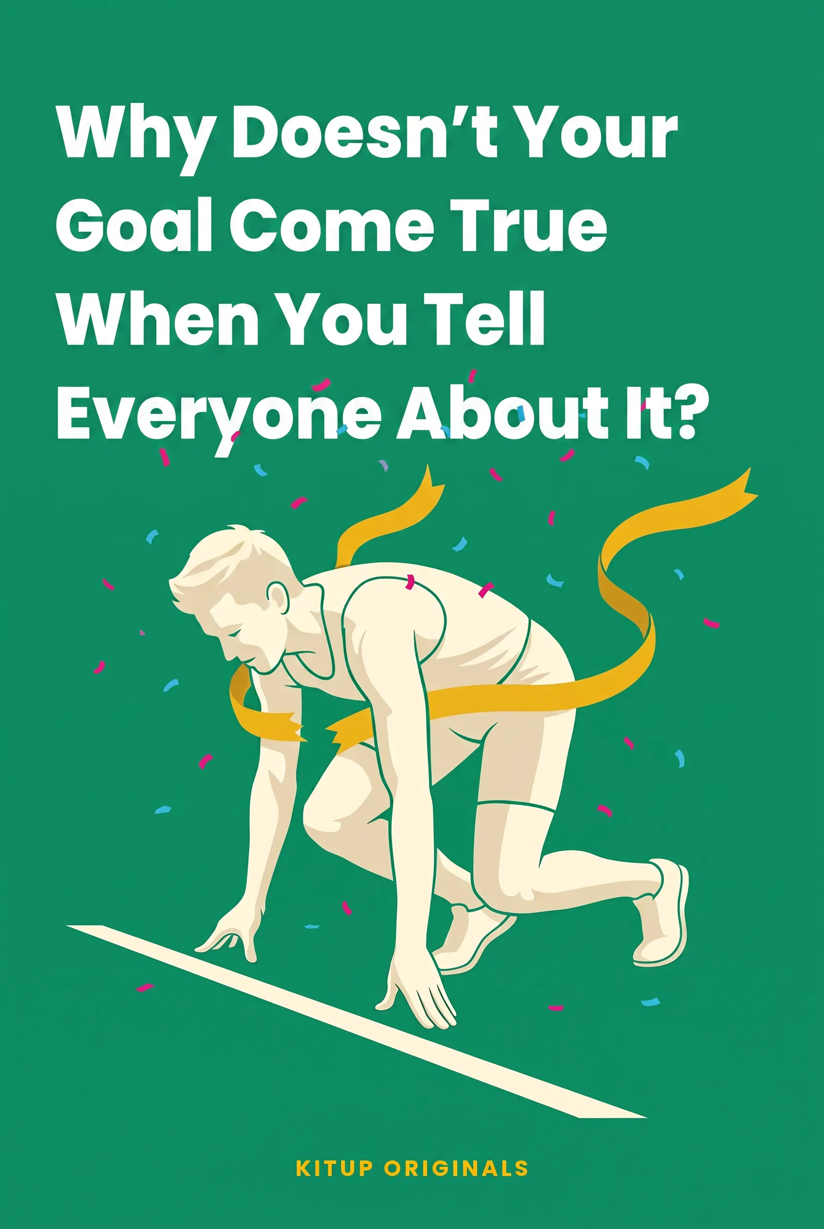 Why Doesn't Your Goal Come True When You Tell Everyone About It?