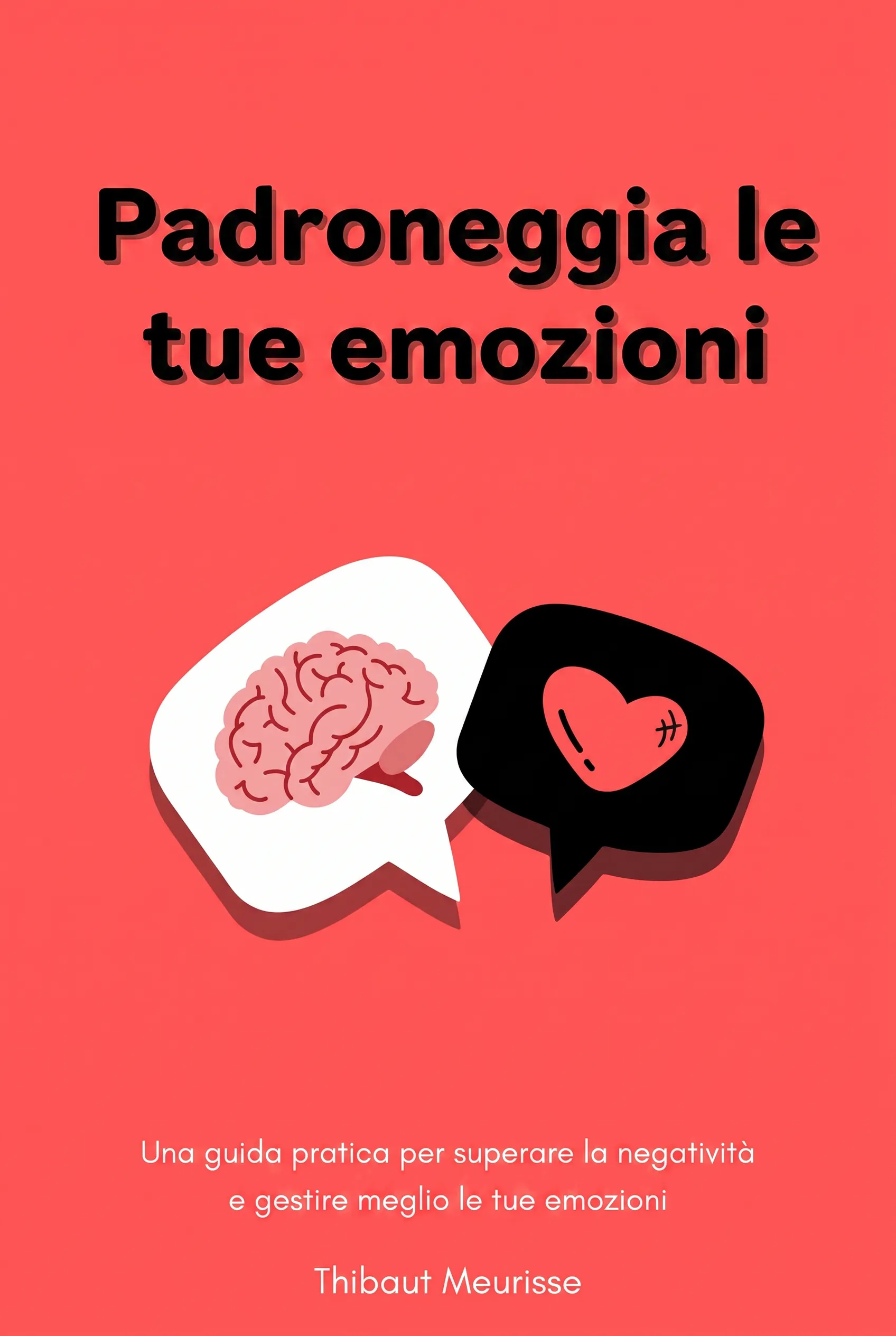 Padroneggia le tue emozioni