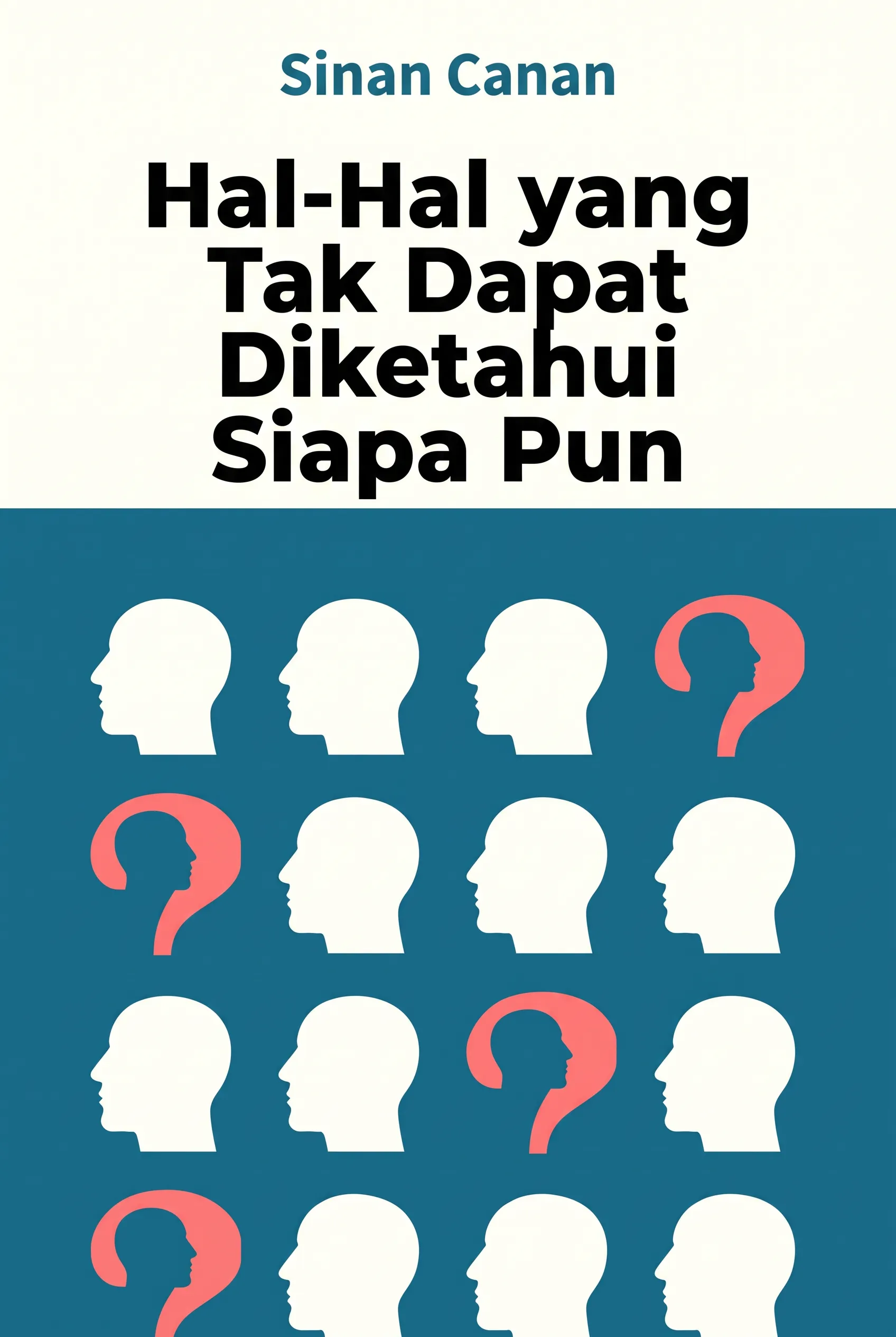 Hal-Hal yang Tak Dapat Diketahui Siapa Pun