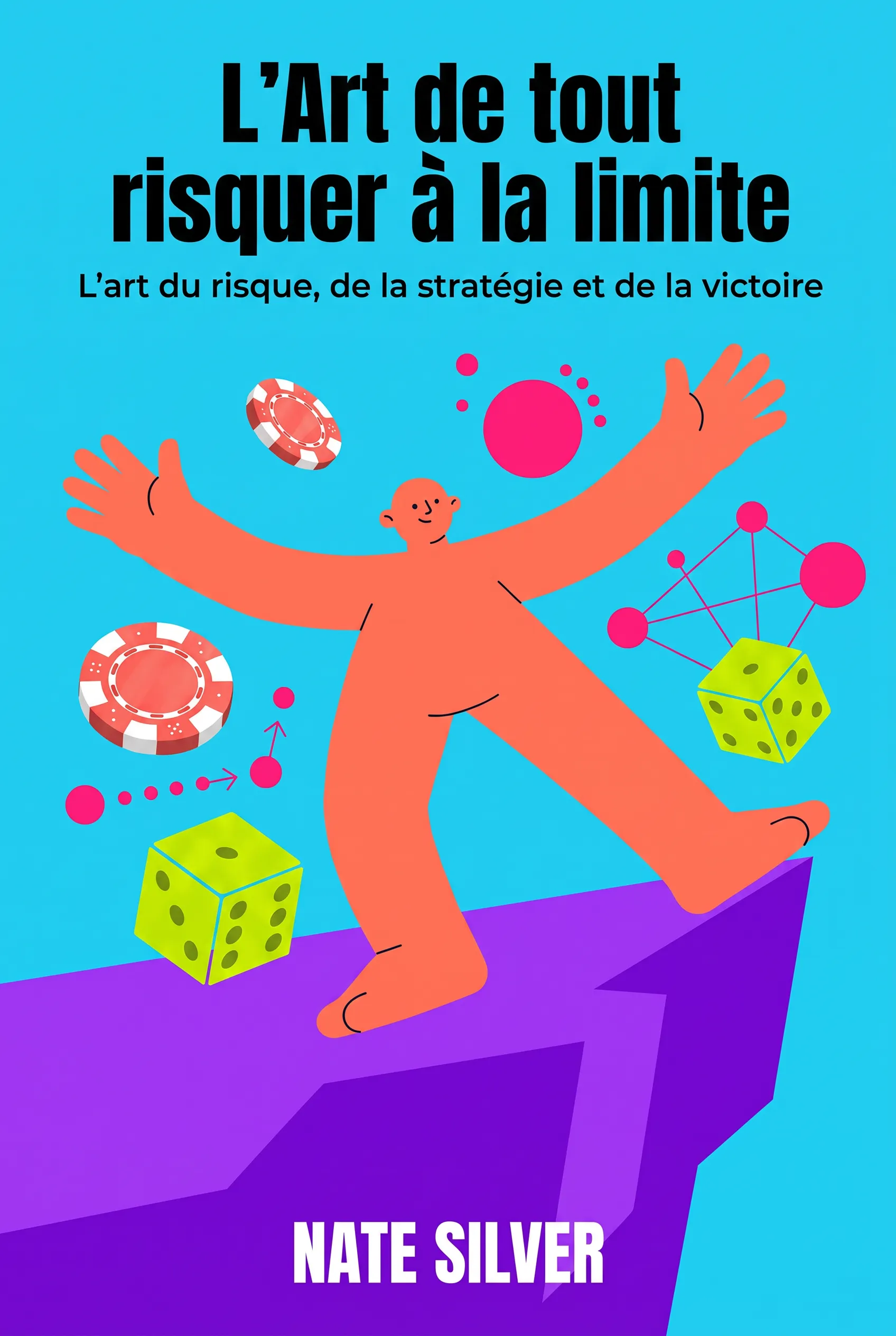 L'Art de tout risquer à la limite