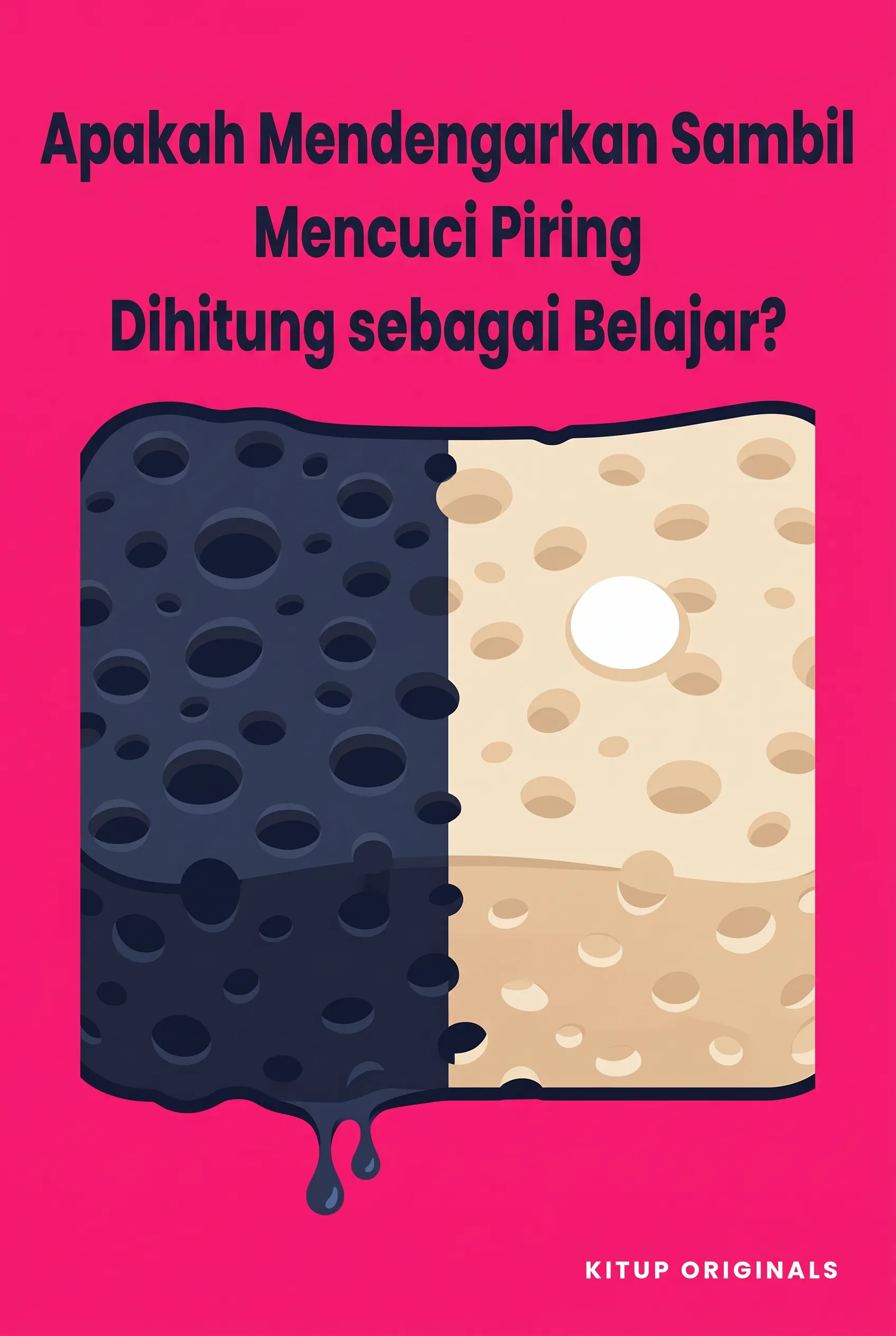 Apakah Mendengarkan Sambil Mencuci Piring Dihitung sebagai Belajar?