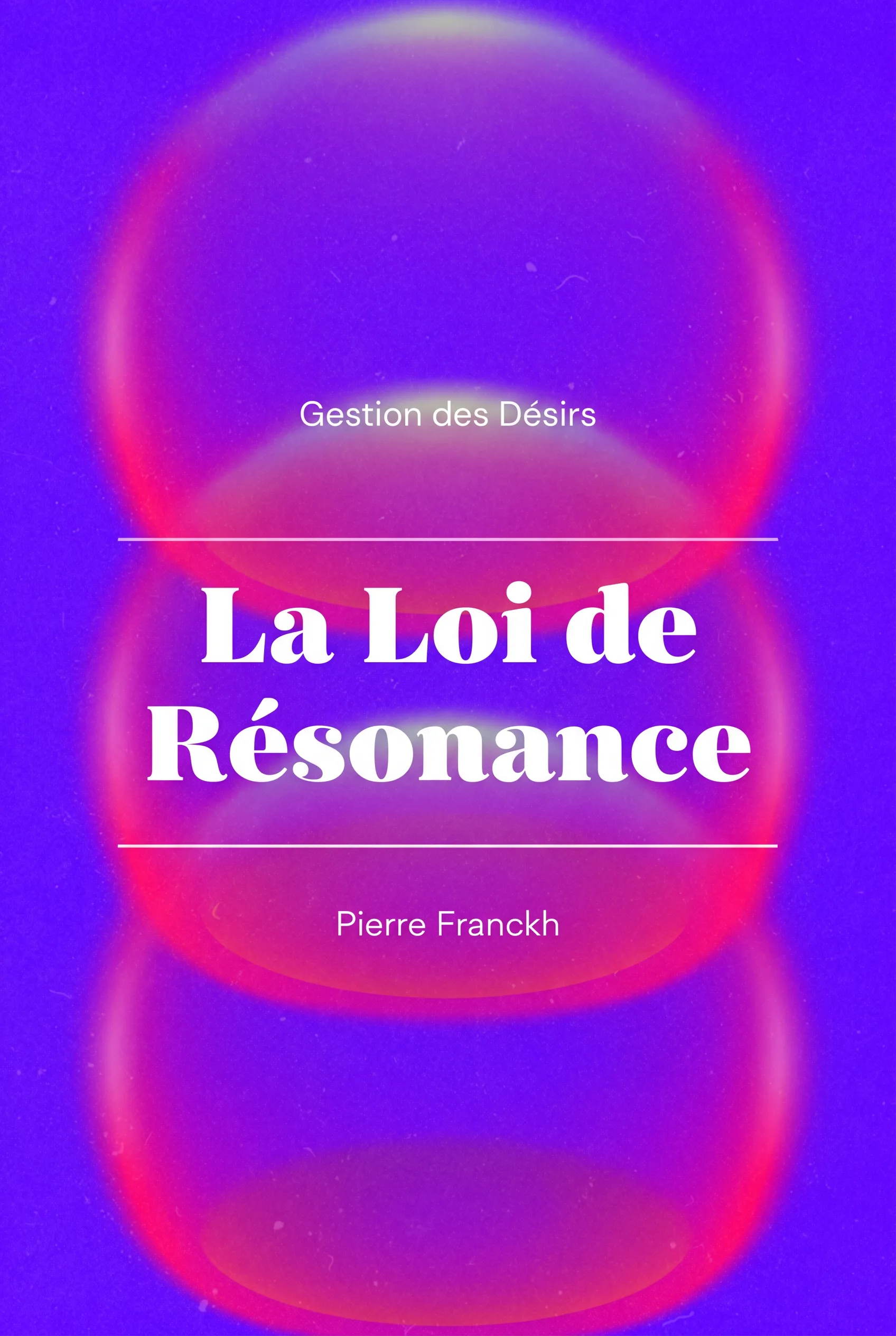 La Loi de Résonance