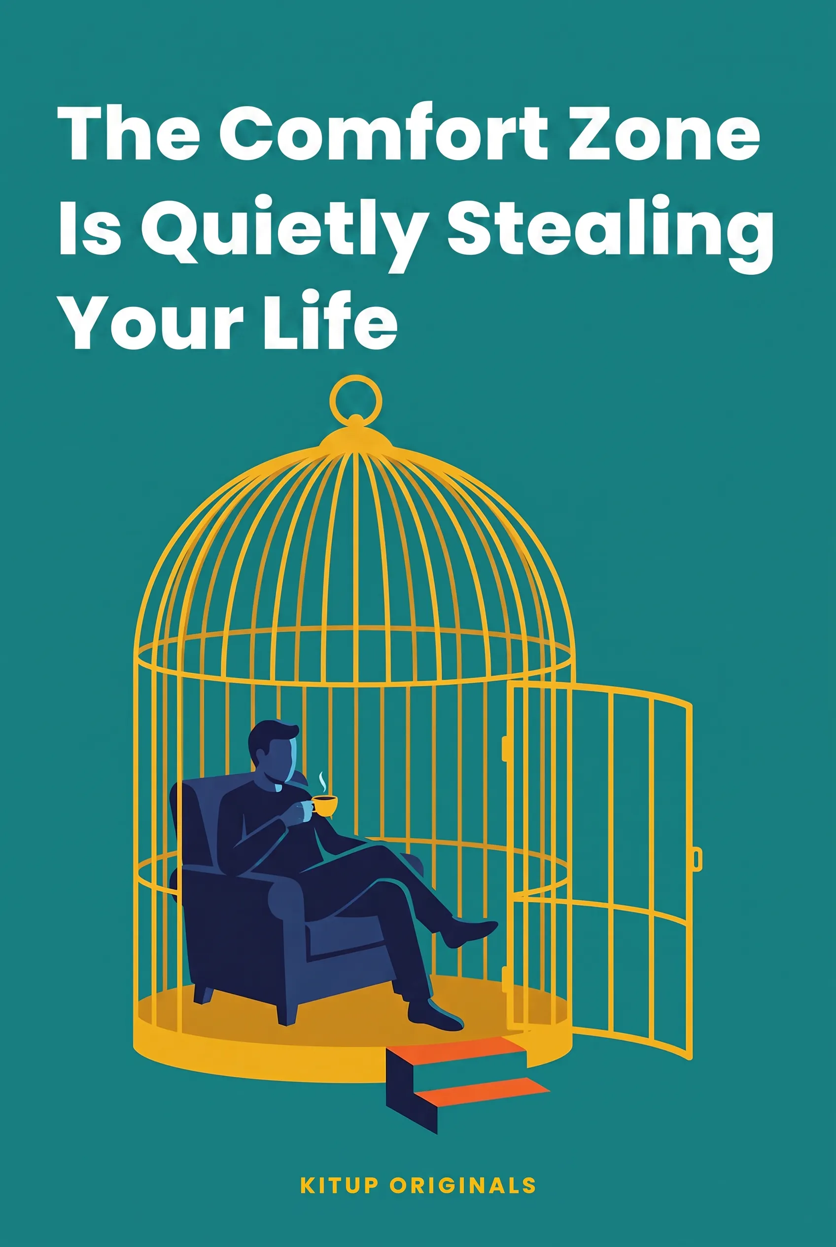 The Comfort Zone Is Quietly Stealing Your Life