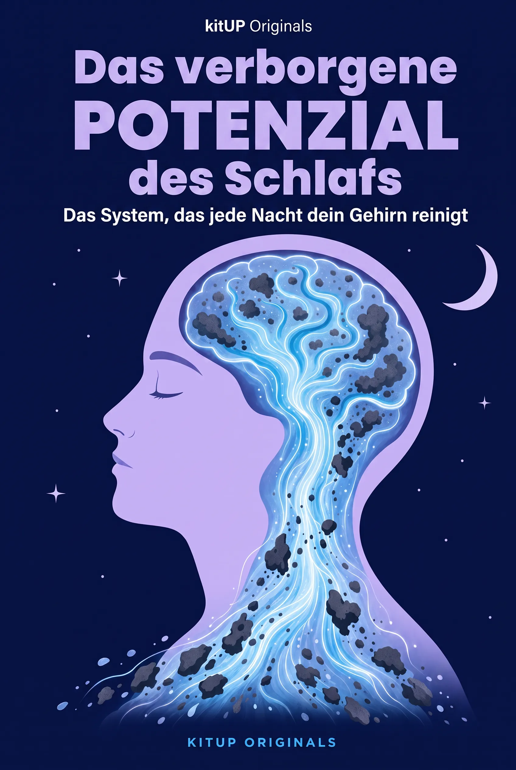 Das verborgene Potenzial des Schlafs: Das System, das jede Nacht dein Gehirn reinigt