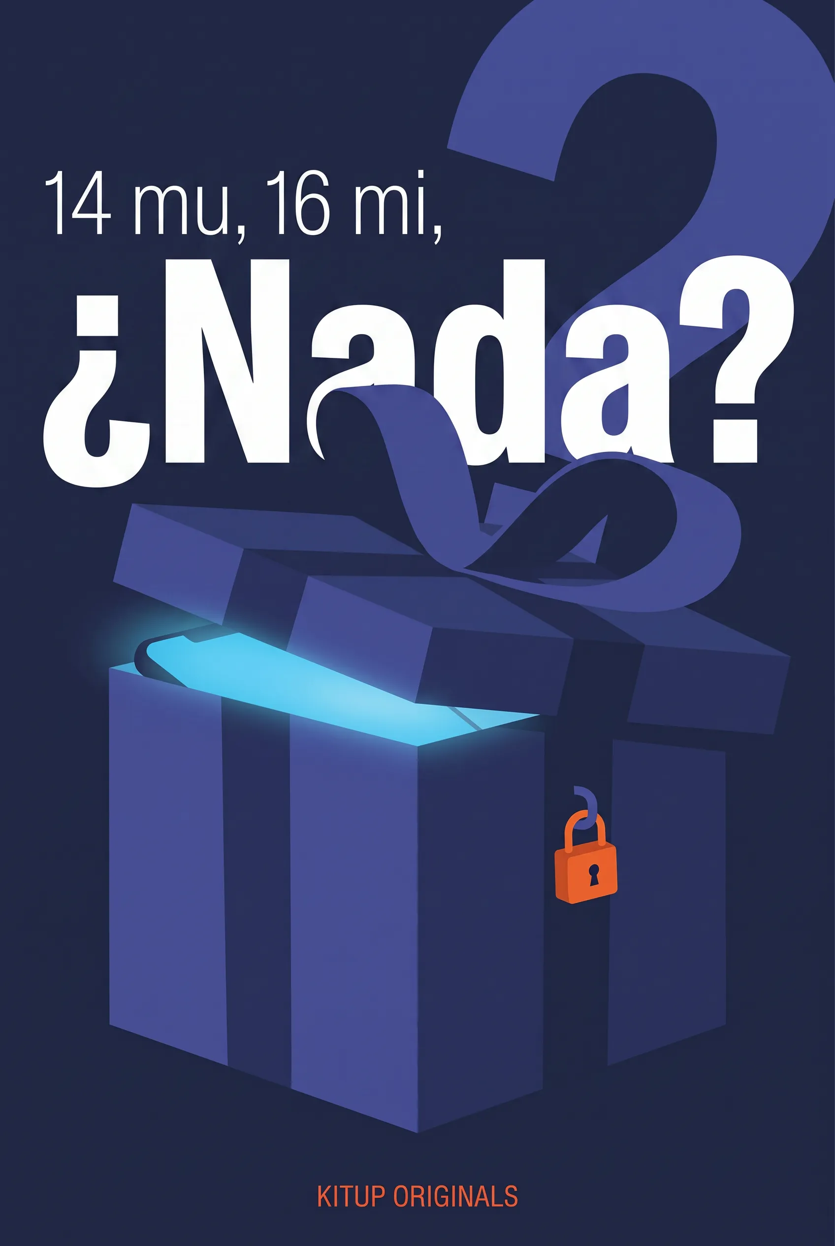 14 mu, 16 mi, ¿Nada?