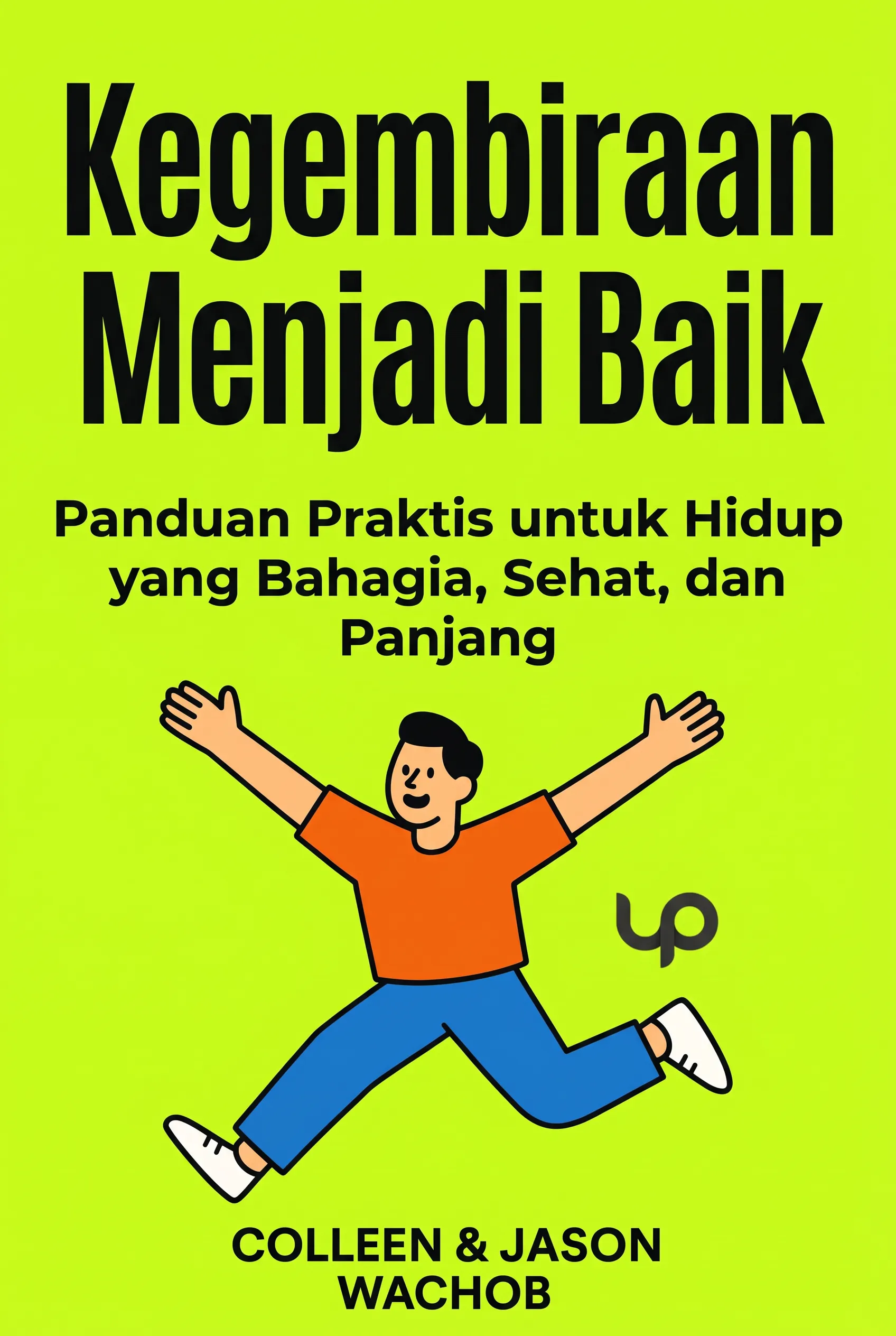 Kegembiraan Menjadi Baik
